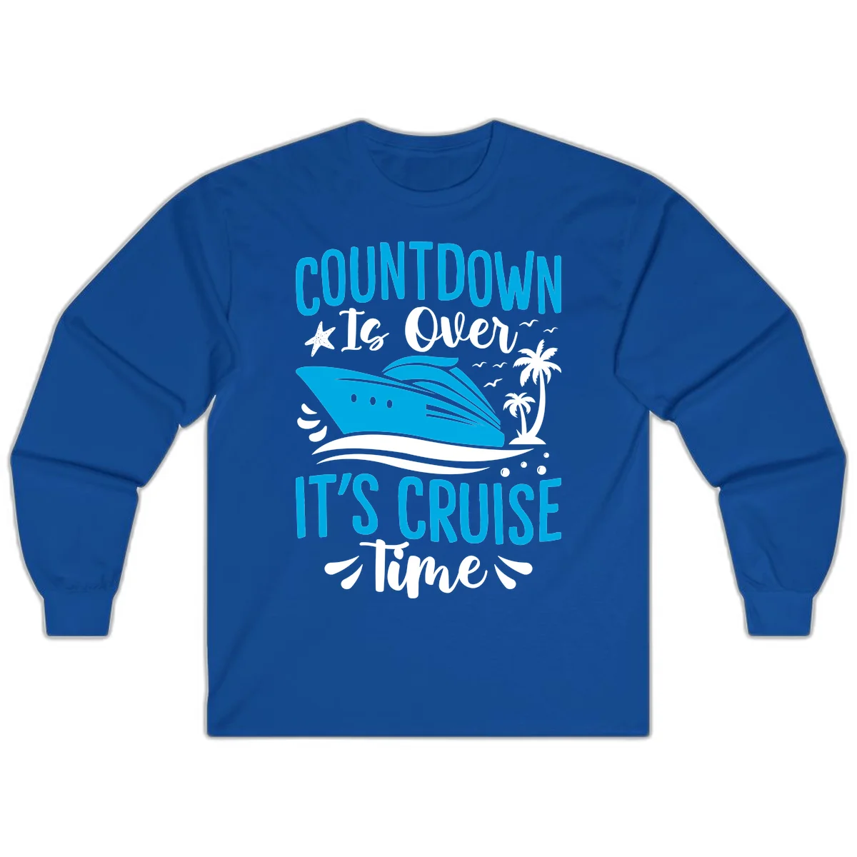 Countdown Is Over It's Cruise Time Long Sleeve in Royal