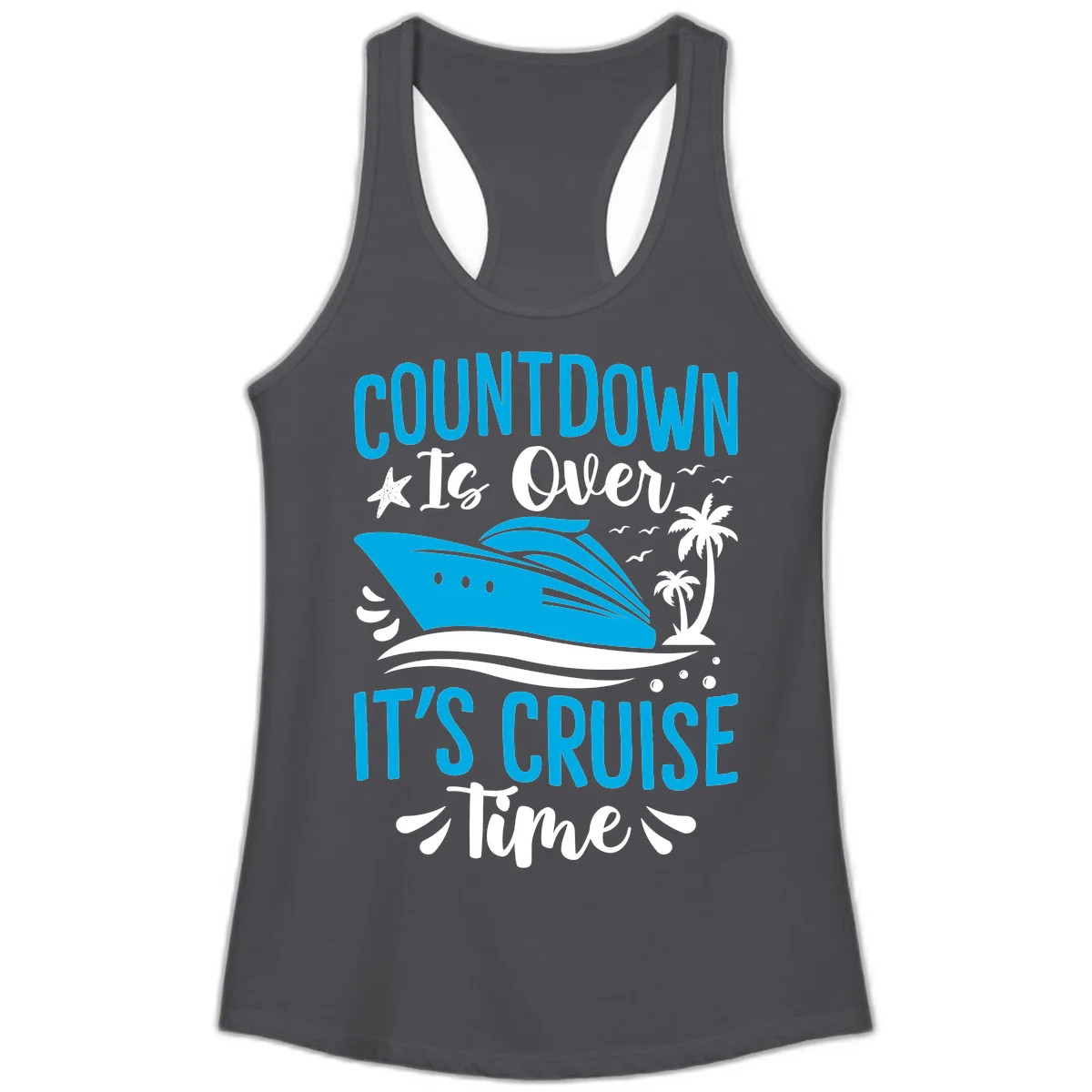 Countdown Is Over It's Cruise Time Ladies Tank in Solid Dark Gray