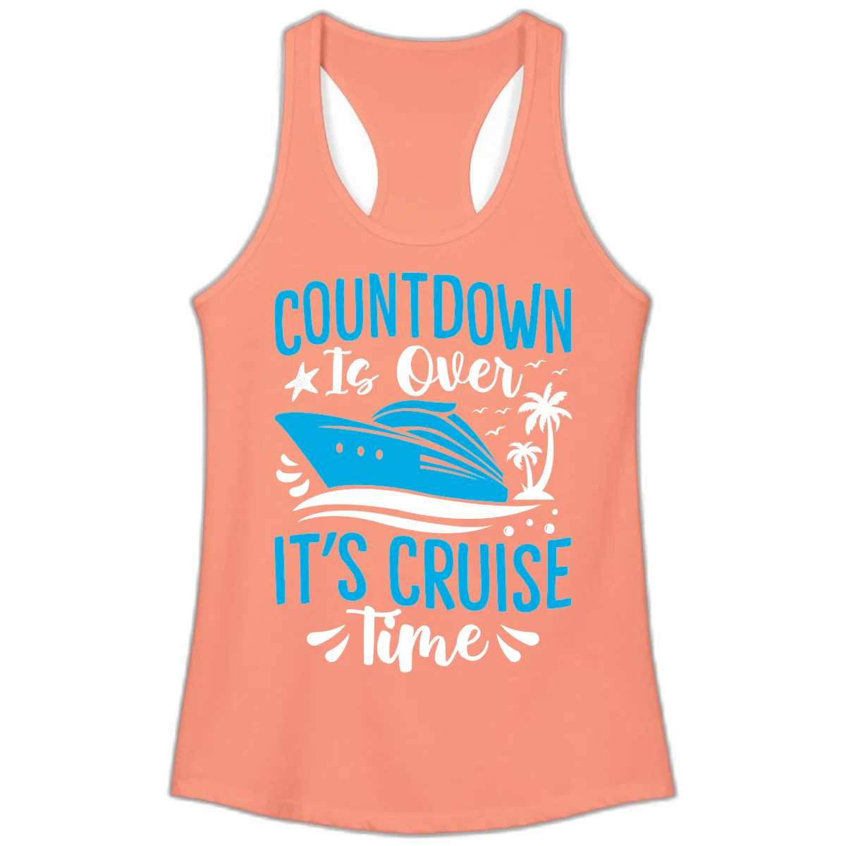 Countdown Is Over It's Cruise Time Ladies Tank in Solid Light Orange