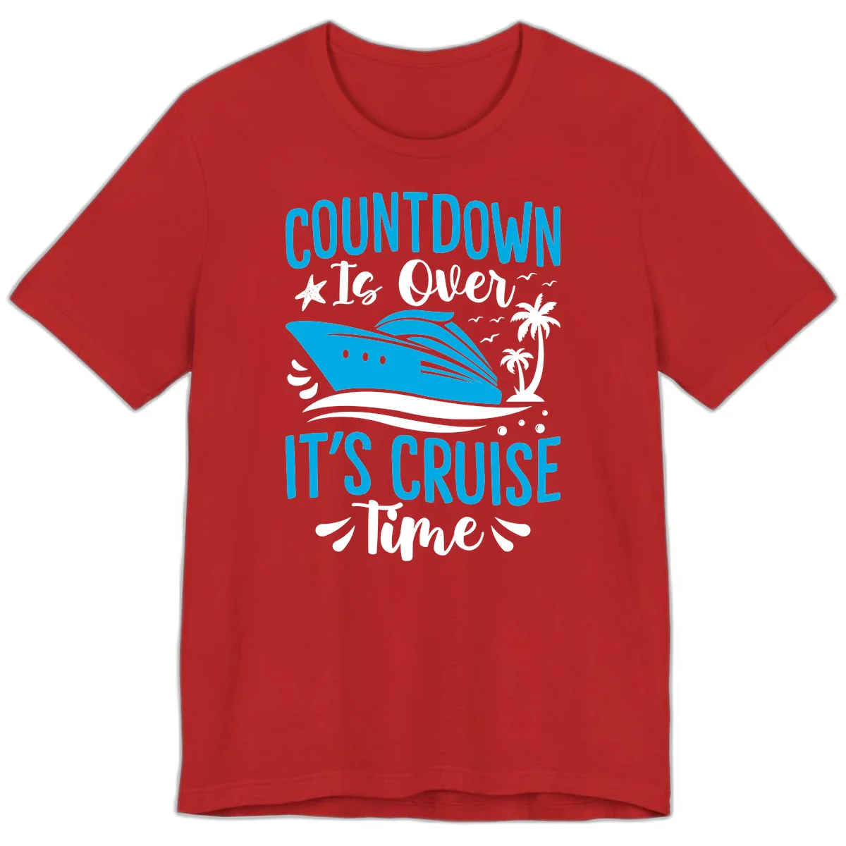 Countdown Is Over It's Cruise Time Premium T-Shirt in Red