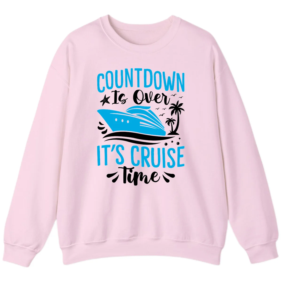 Countdown Is Over It's Cruise Time Sweatshirt in Light Pink