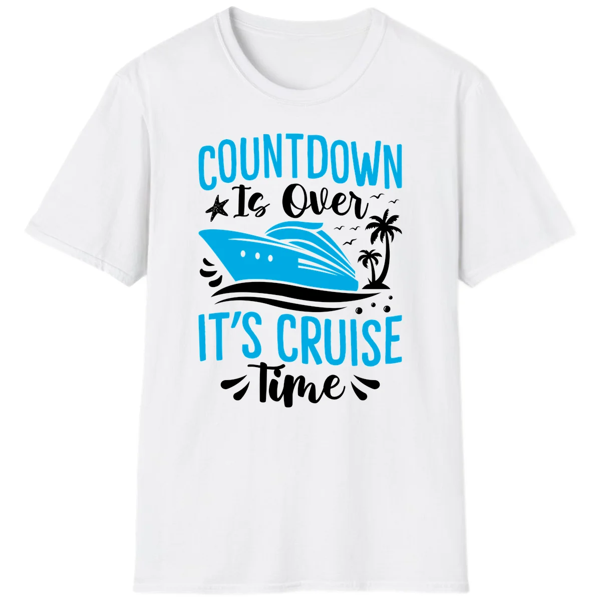 Countdown Is Over It's Cruise Time T-Shirt in White