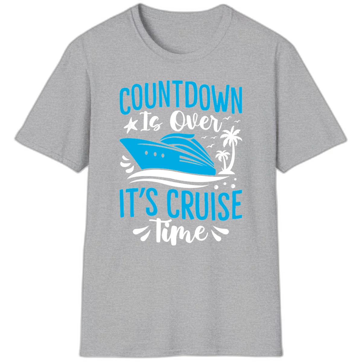 Countdown Is Over It's Cruise Time T-Shirt in Sport Grey
