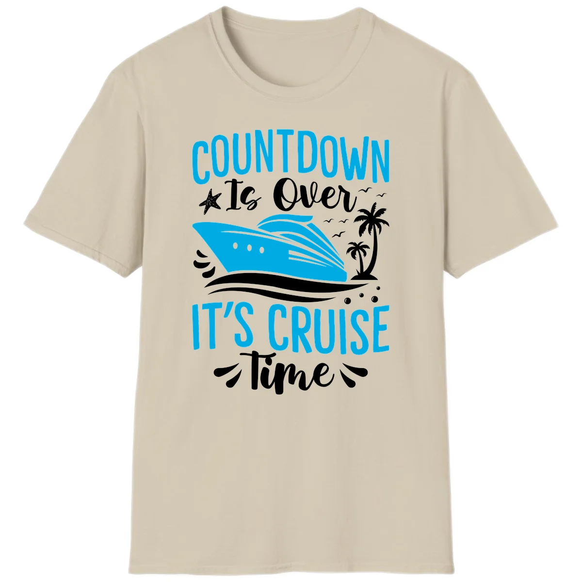 Countdown Is Over It's Cruise Time T-Shirt in Sand