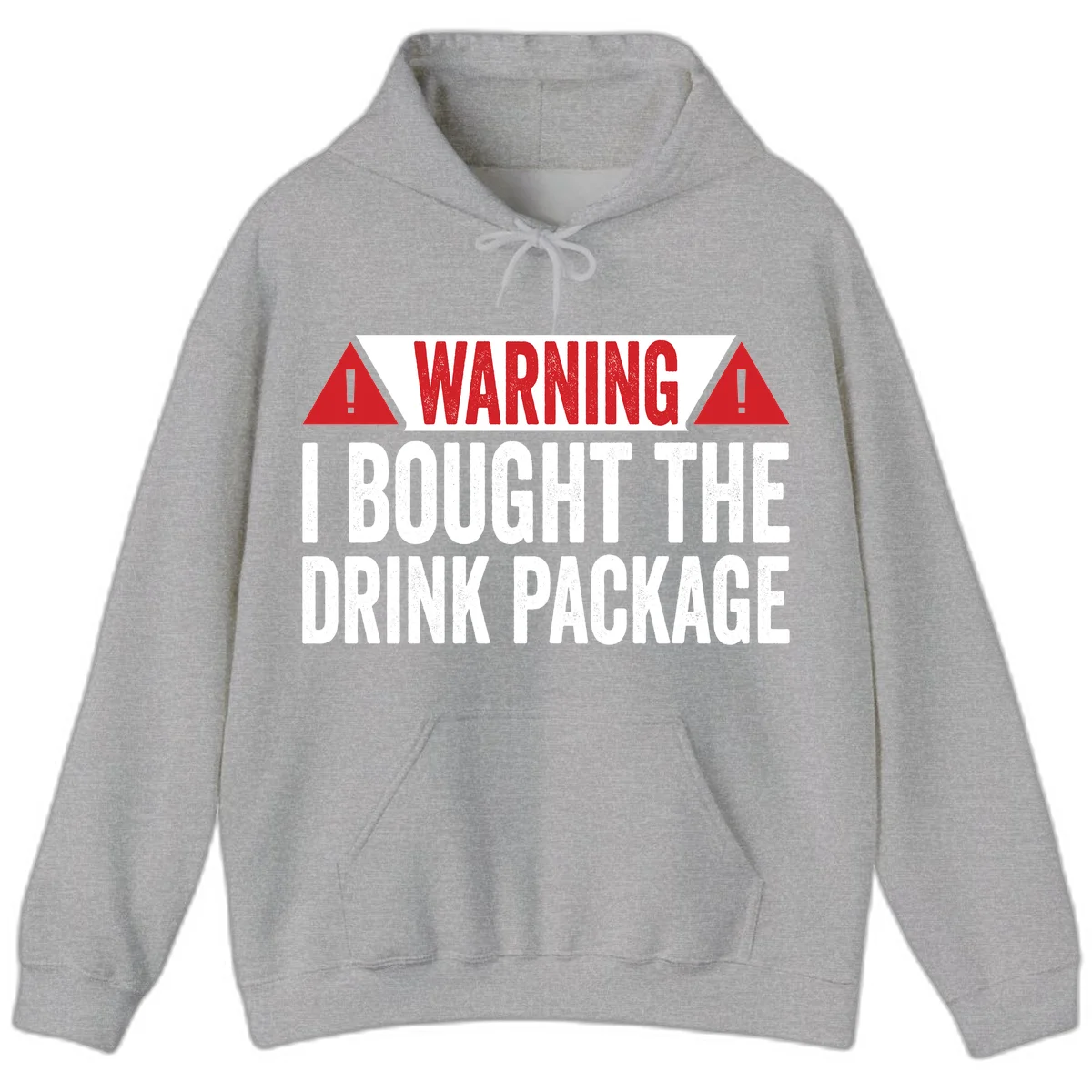 I Bought The Drink Package Hoodie in Sport Grey