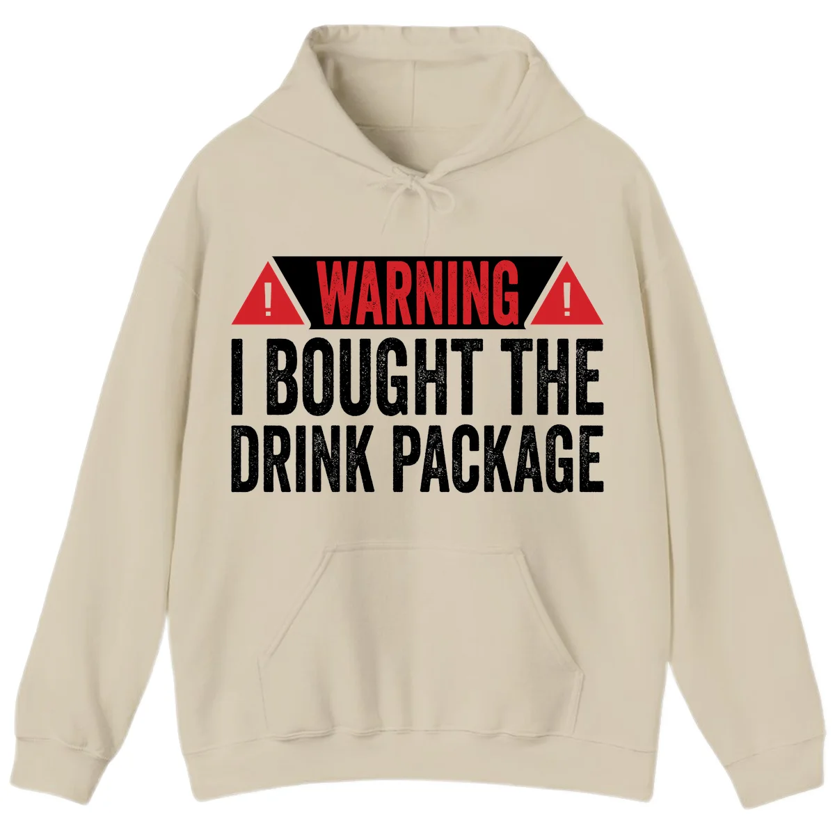 I Bought The Drink Package Hoodie in Sand