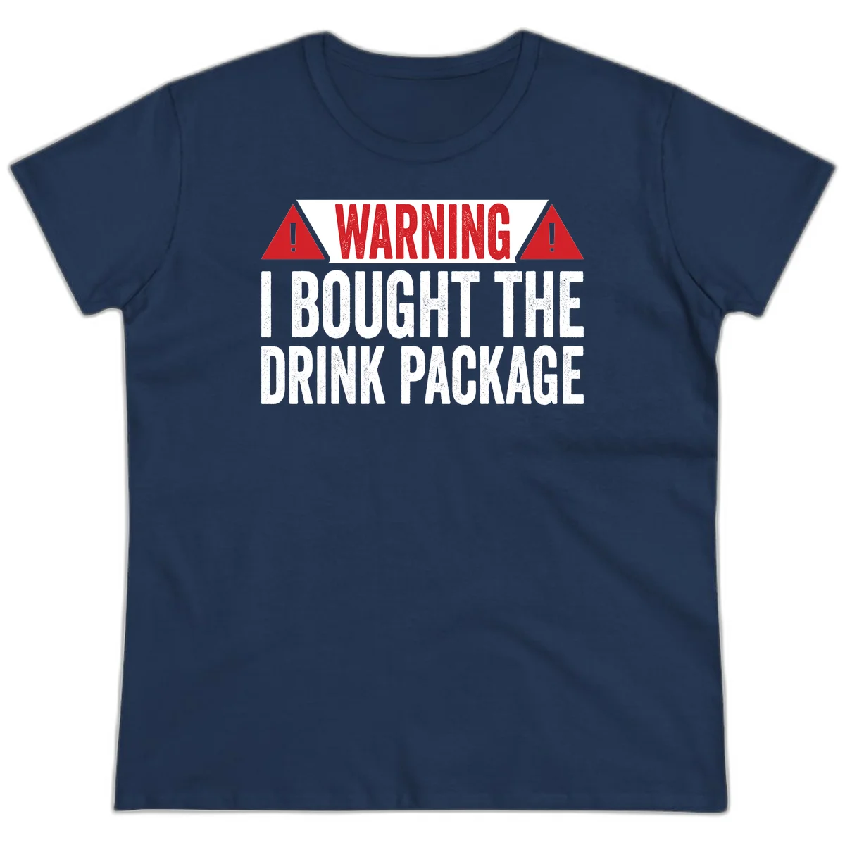 I Bought The Drink Package Ladies Tee in Navy