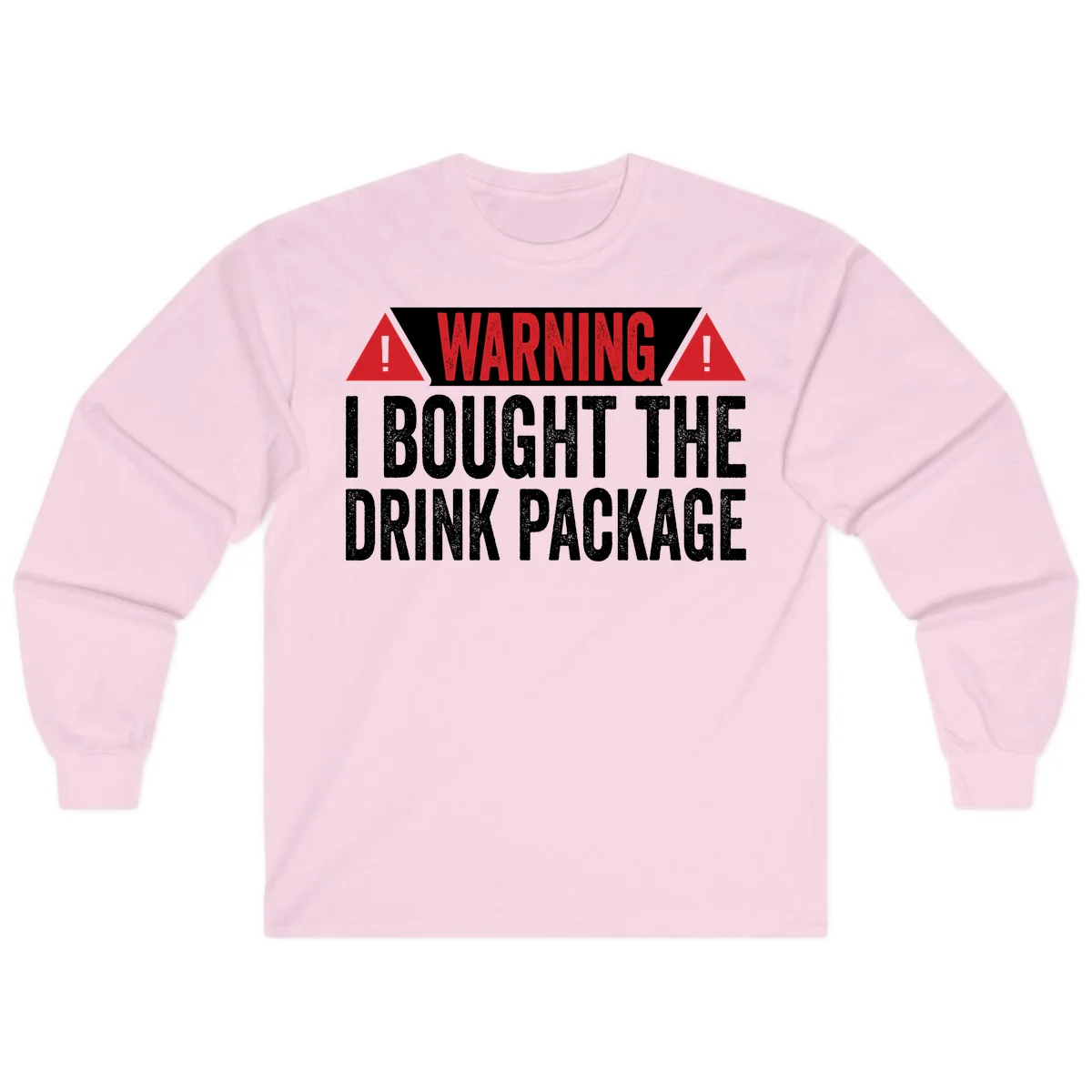 I Bought The Drink Package Long Sleeve in Light Pink