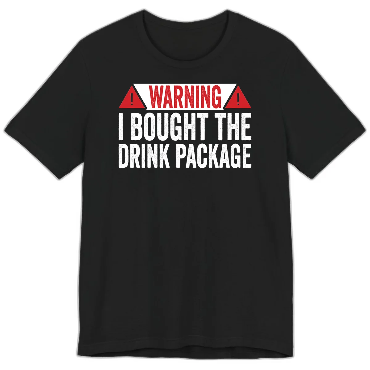 I Bought The Drink Package Premium T-Shirt in Black