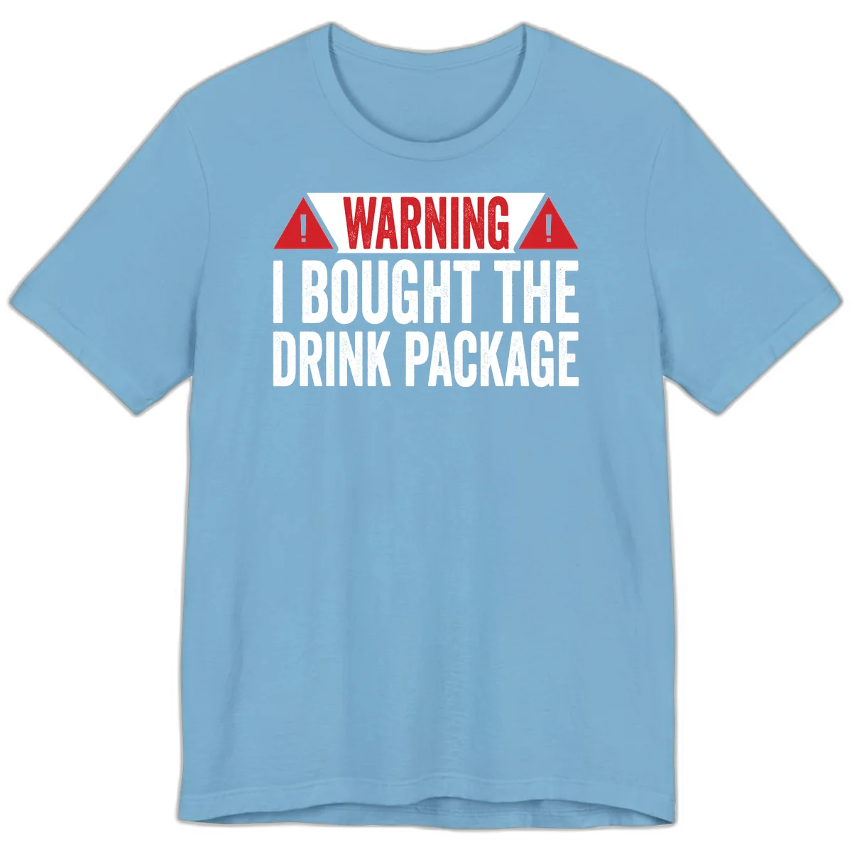 I Bought The Drink Package Premium T-Shirt in Ocean Blue