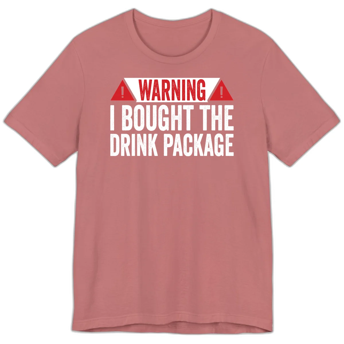 I Bought The Drink Package Premium T-Shirt in Mauve