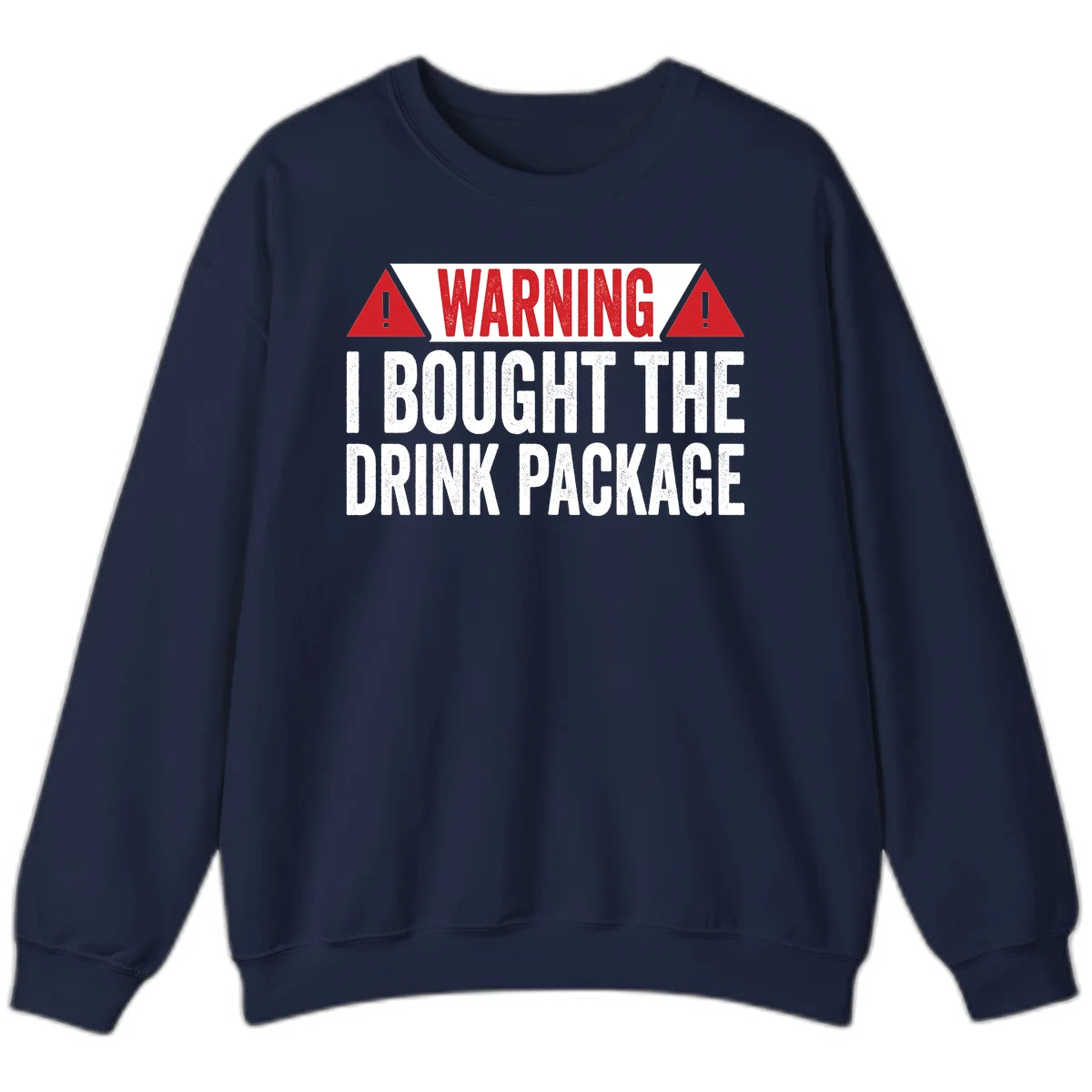 I Bought The Drink Package Sweatshirt in Navy