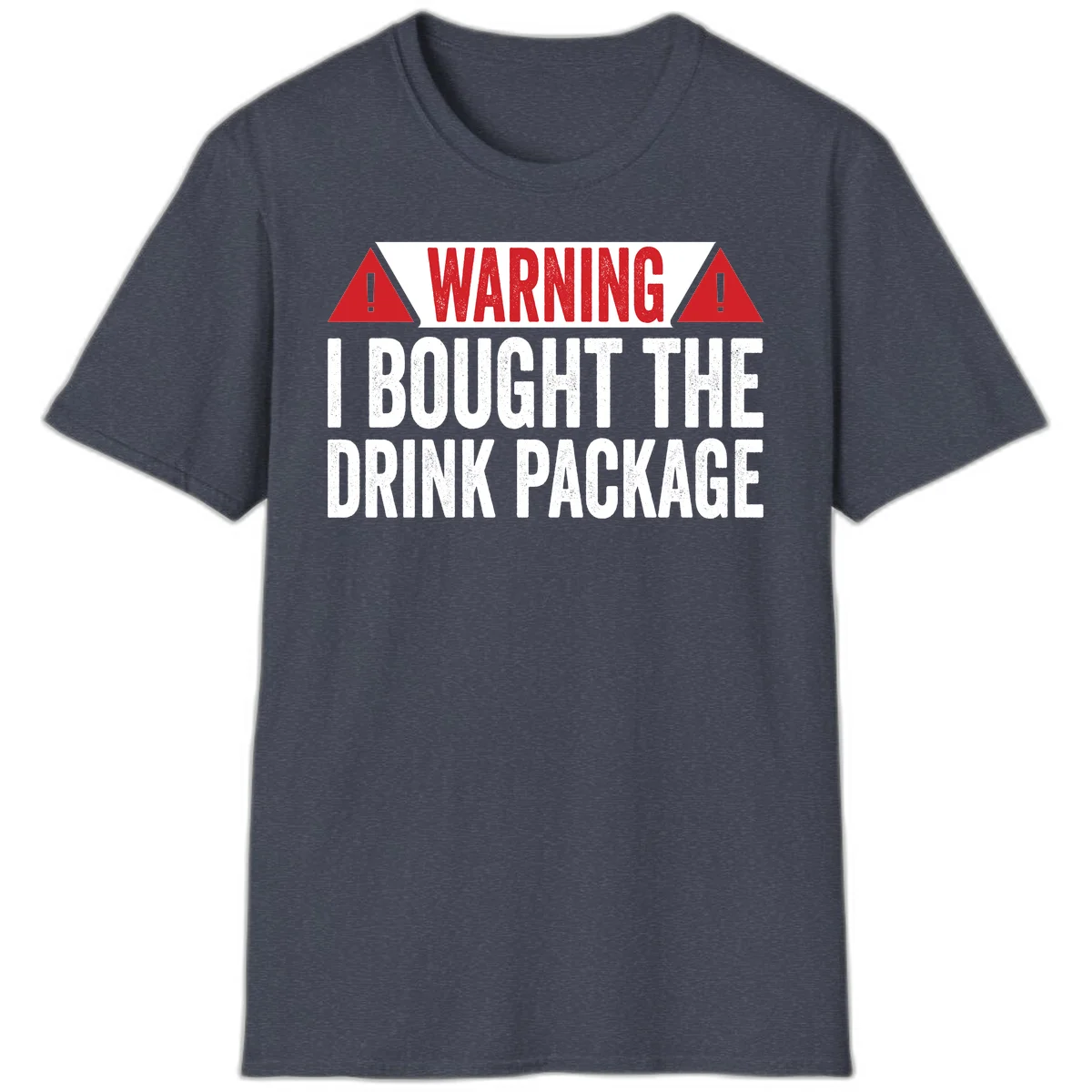 I Bought The Drink Package T-Shirt in Heather Navy