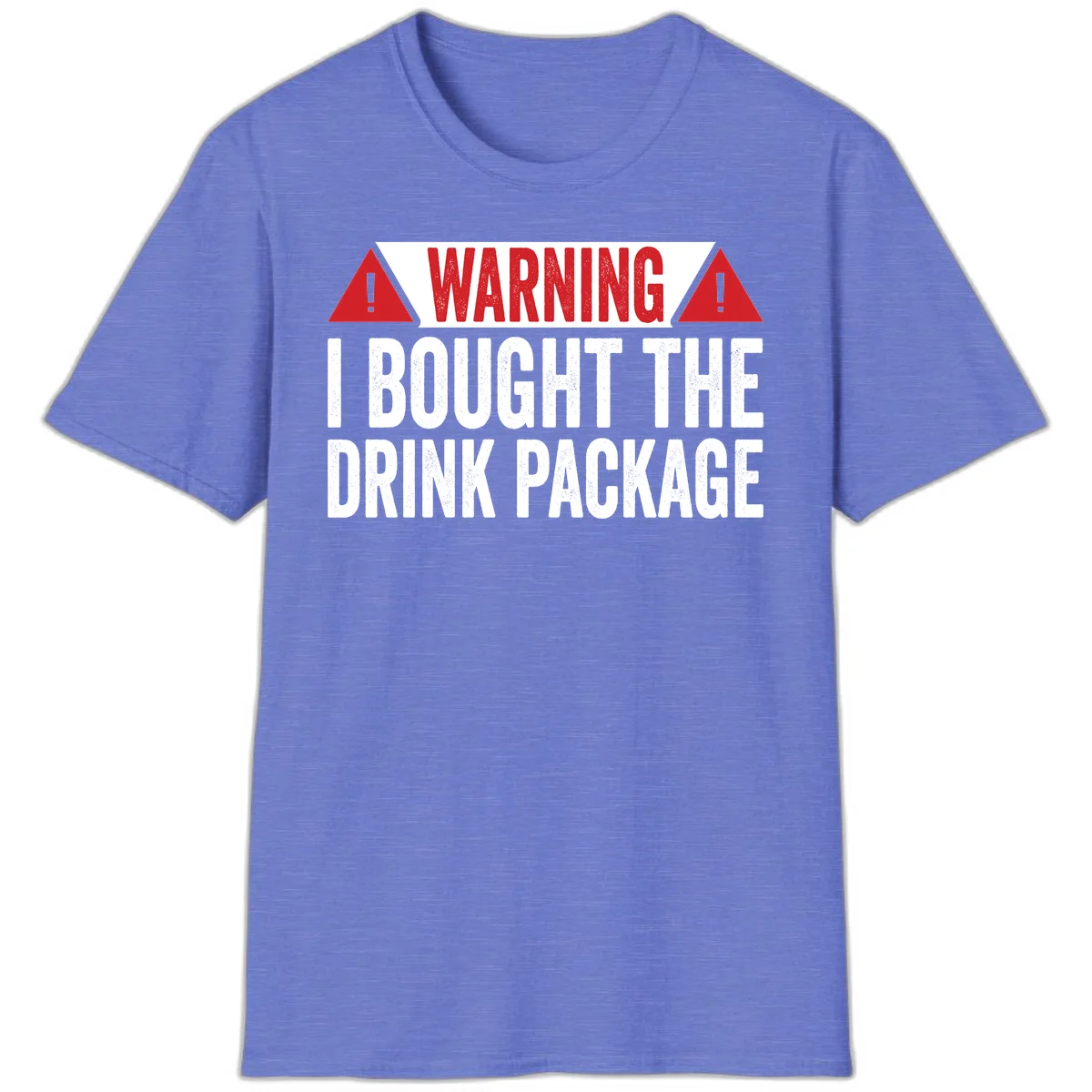 I Bought The Drink Package T-Shirt in Heather Royal