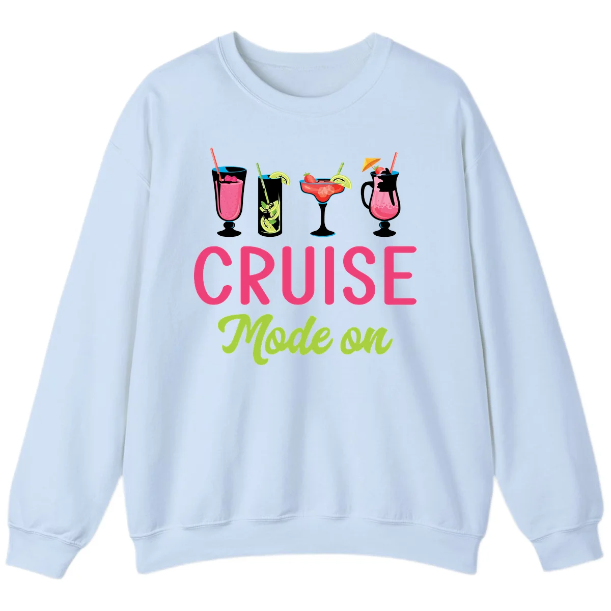 Cruise Mode On Sweatshirt in Light Blue