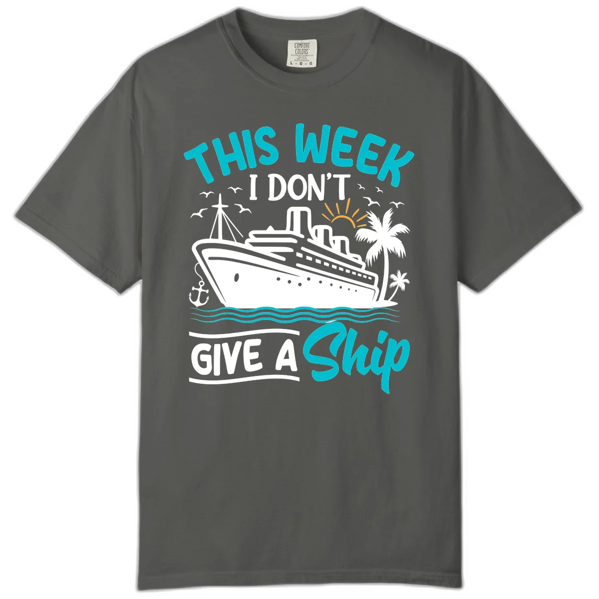 This Week I Don't Give A Ship Comfort Color in Pepper