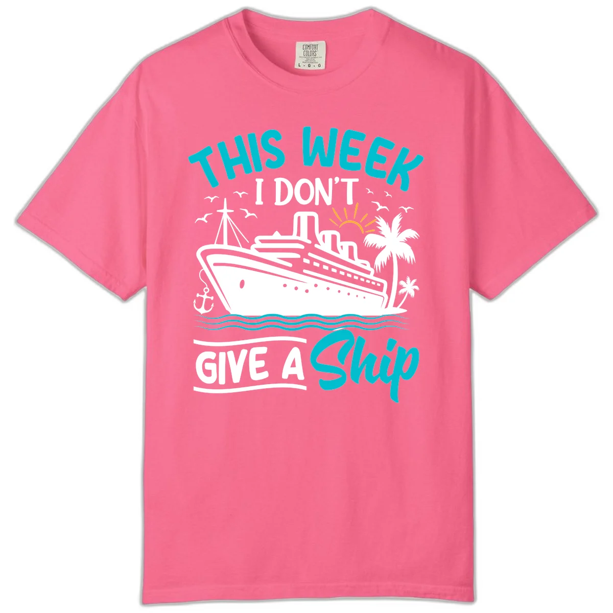 This Week I Don't Give A Ship Comfort Color in Crunchberry