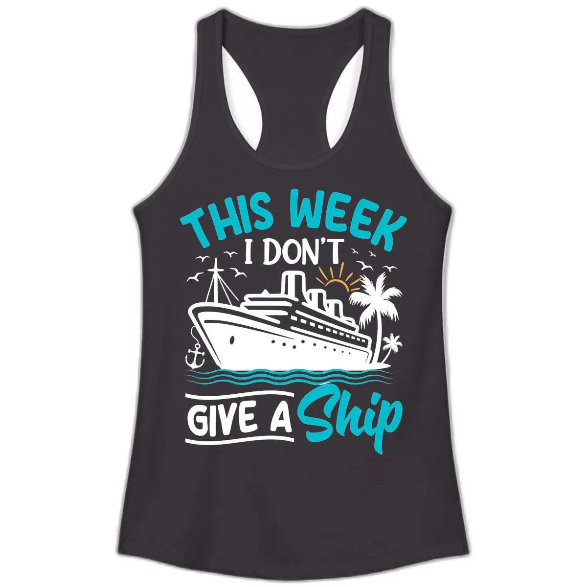 This Week I Don't Give A Ship Ladies Tank in Black