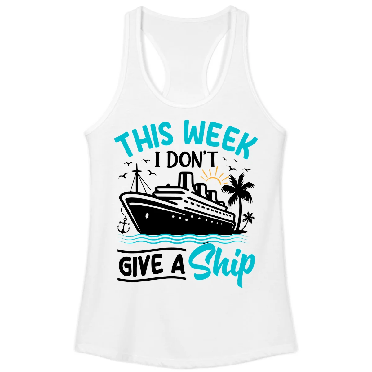 This Week I Don't Give A Ship Ladies Tank in White
