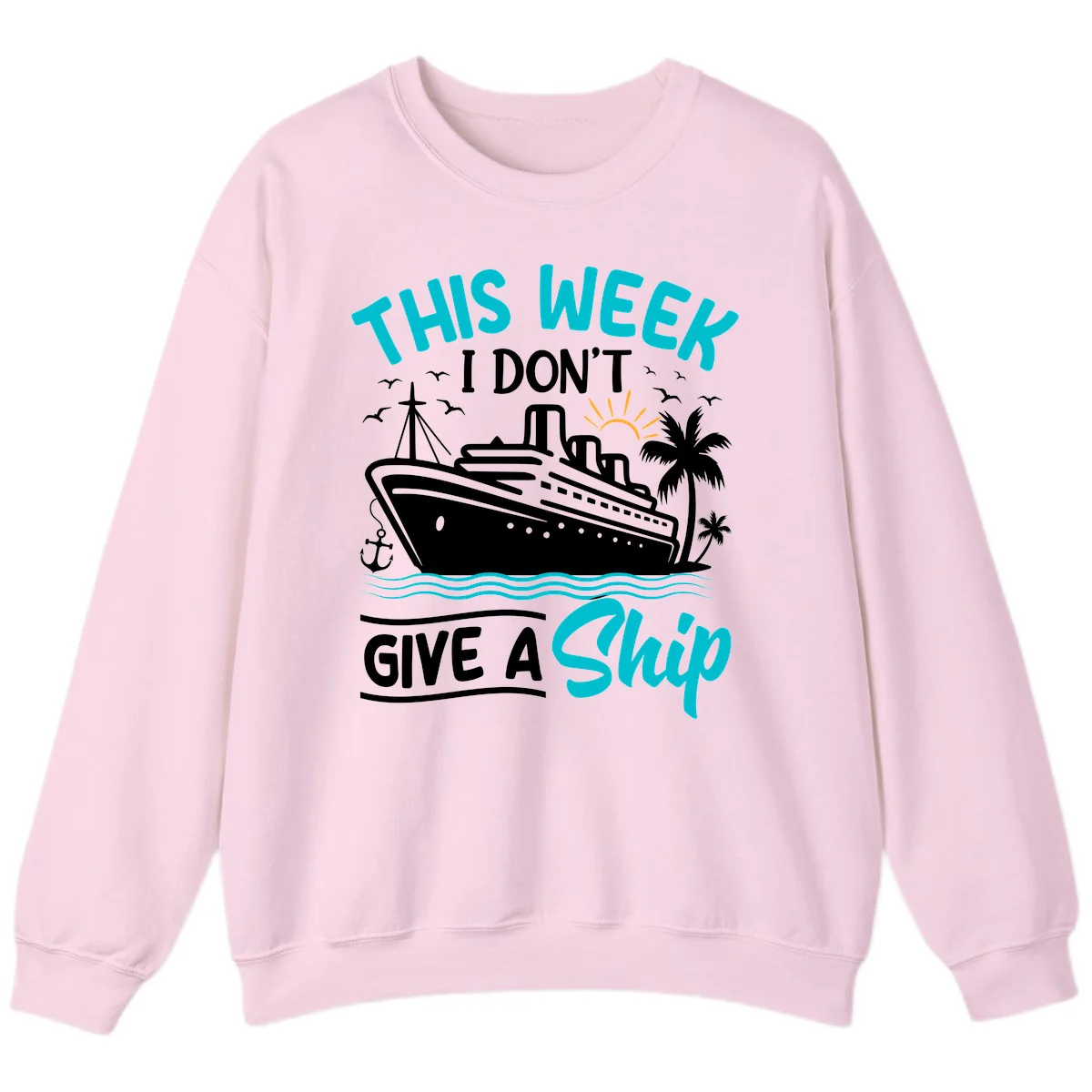 This Week I Don't Give A Ship Sweatshirt in Light Pink