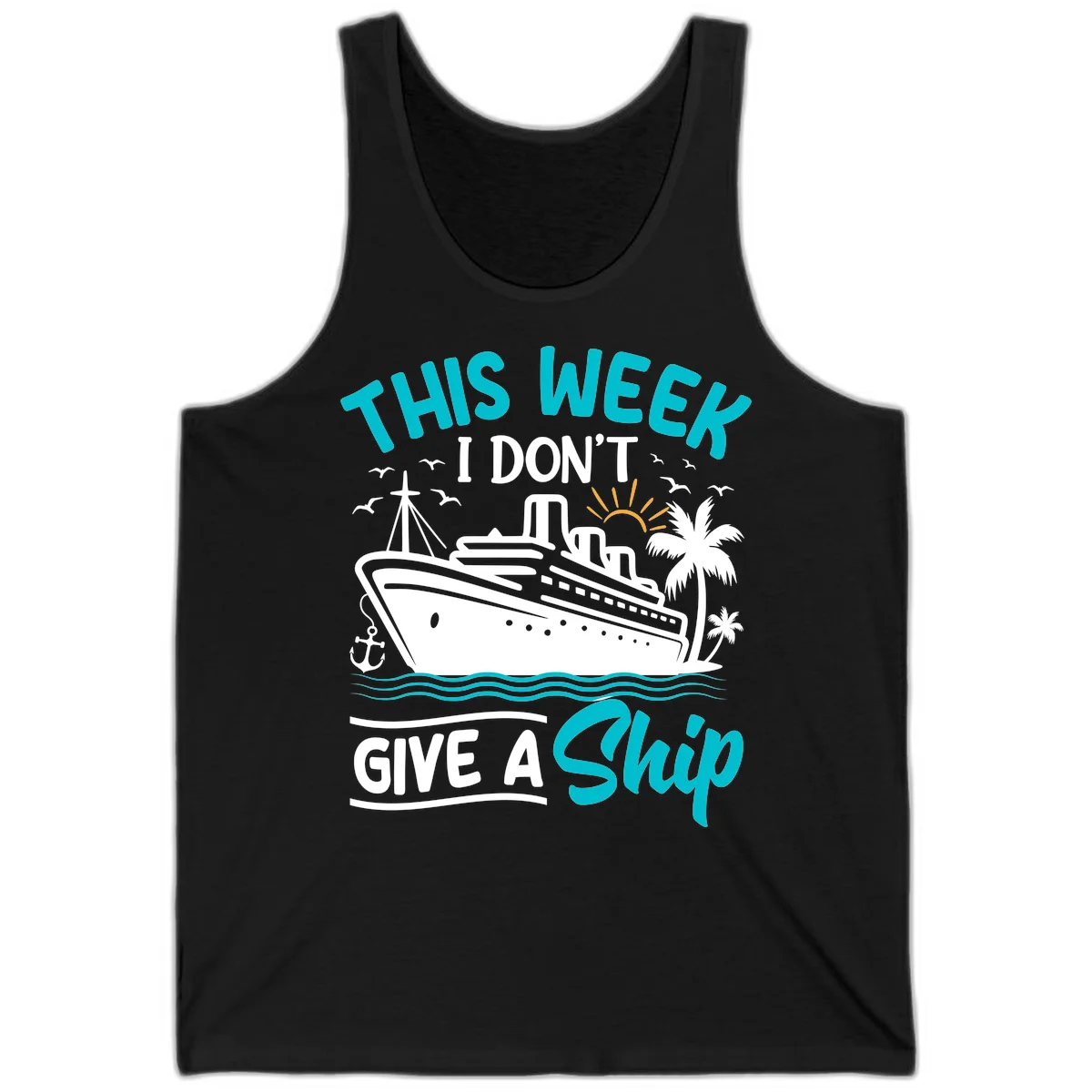This Week I Don't Give A Ship Tank in Black
