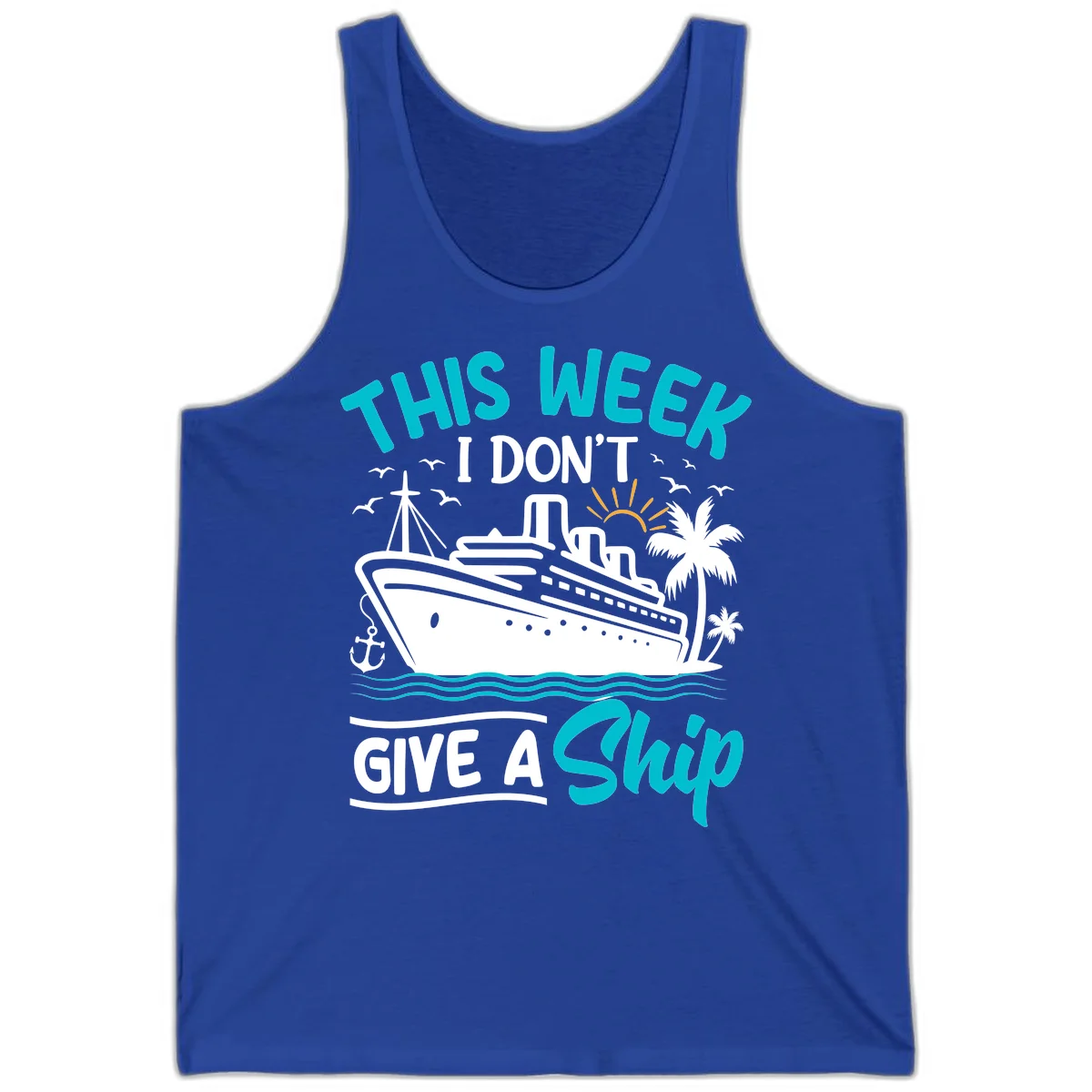 This Week I Don't Give A Ship Tank in True Royal