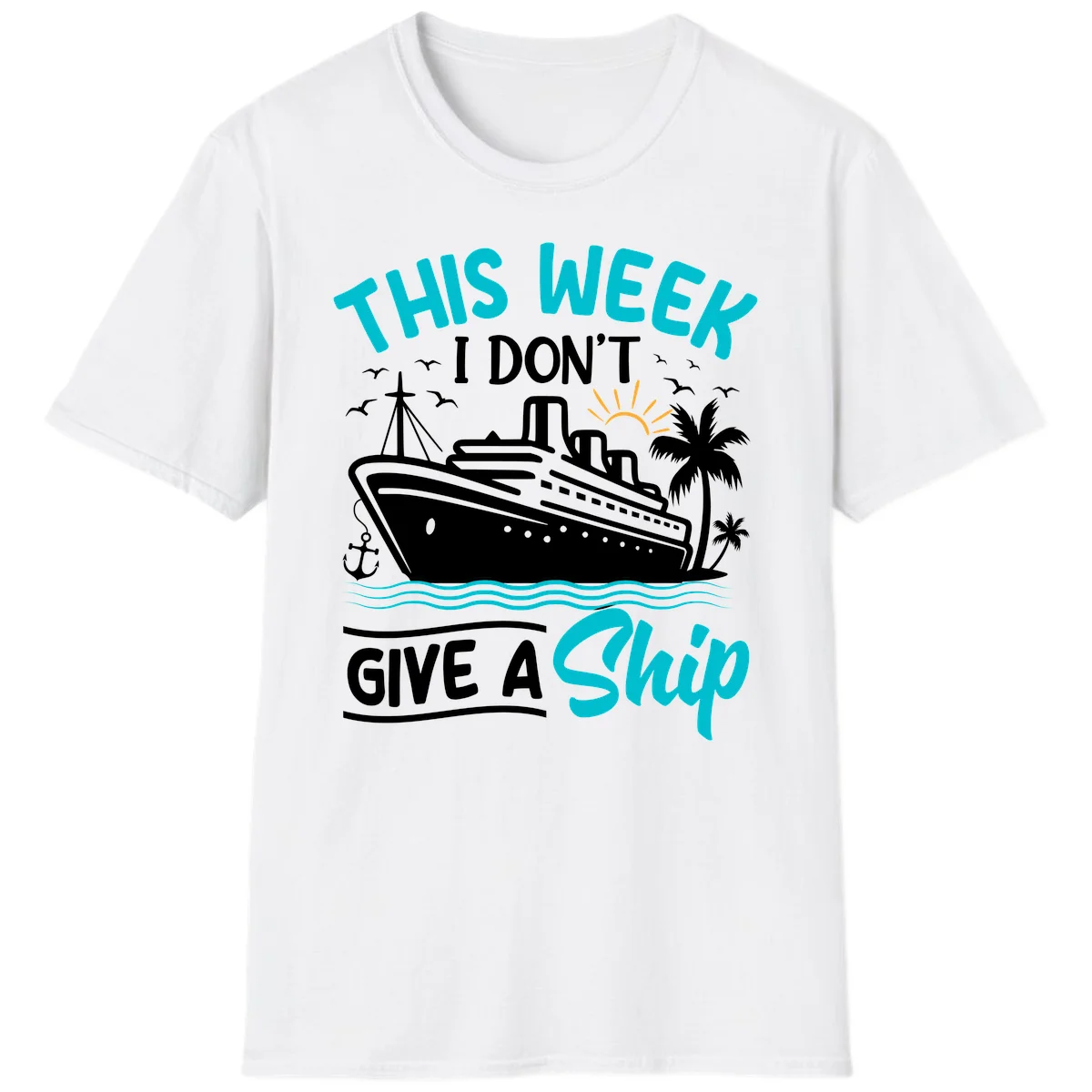 This Week I Don't Give A Ship T-Shirt in White