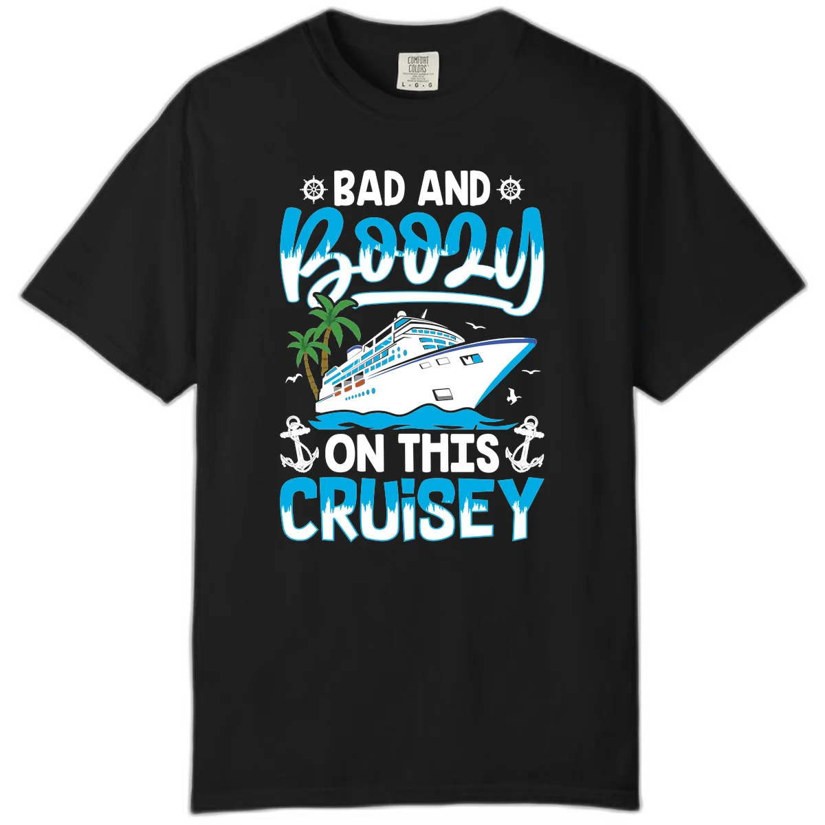 Bad And Saucy On This Cruise Comfort Color in Black