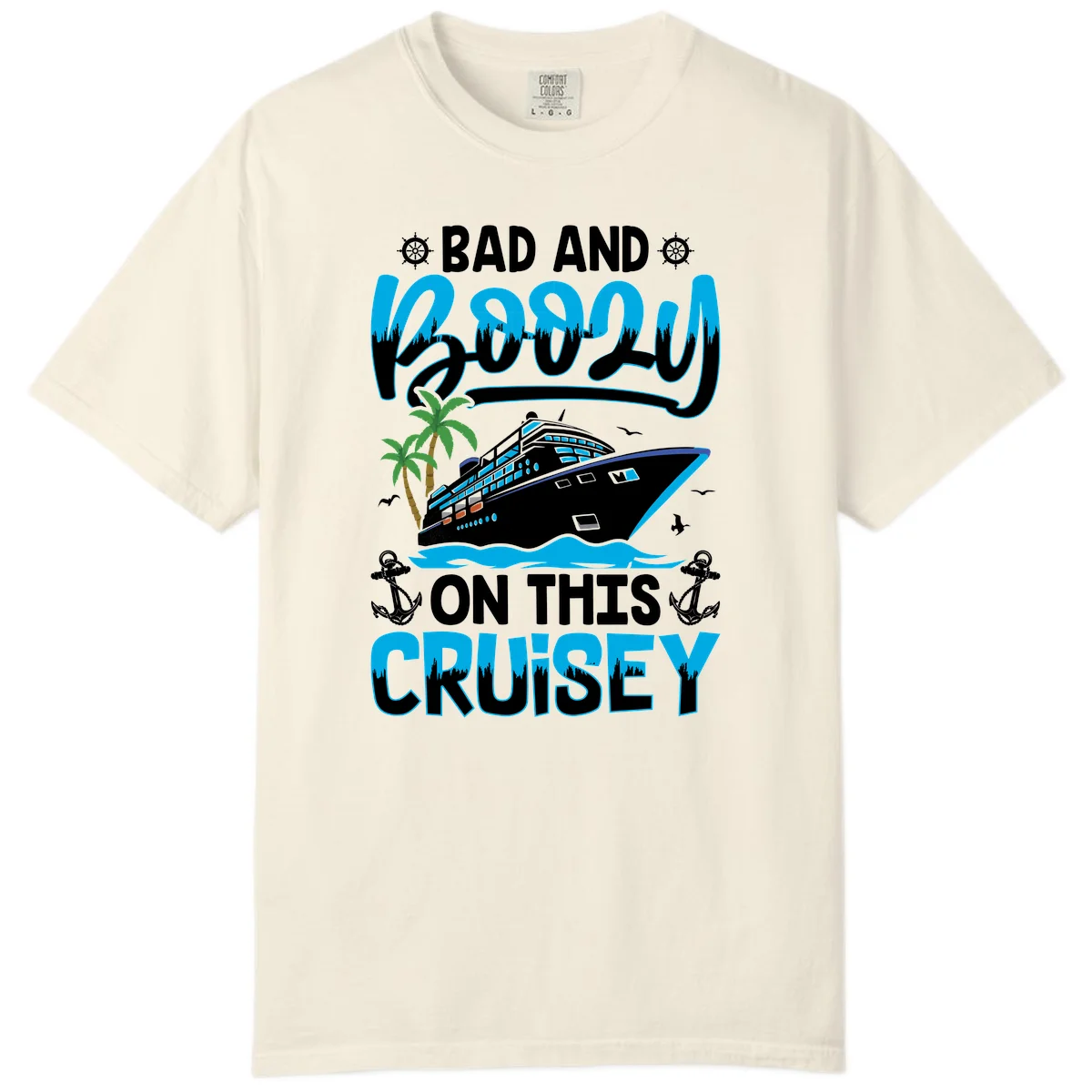 Bad And Saucy On This Cruise Comfort Color in Ivory