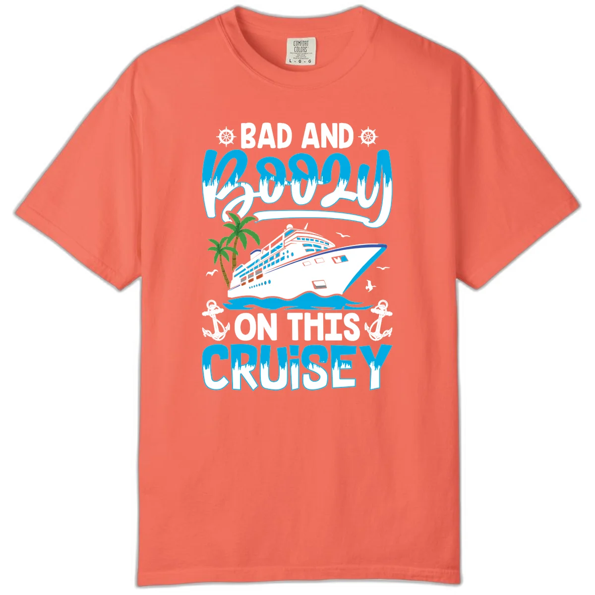 Bad And Saucy On This Cruise Comfort Color in Bright Salmon