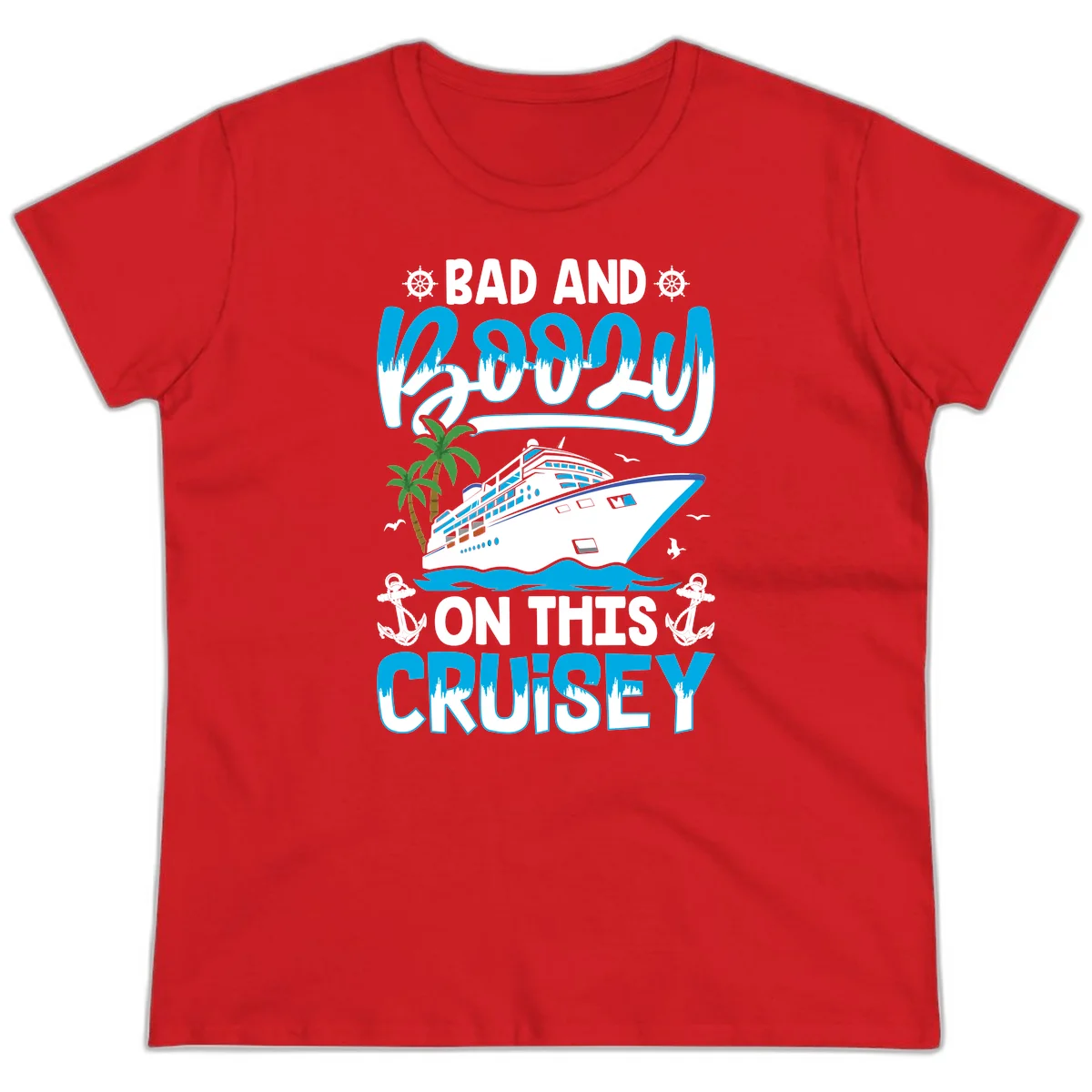 Bad And Saucy On This Cruise Ladies Tee in Red