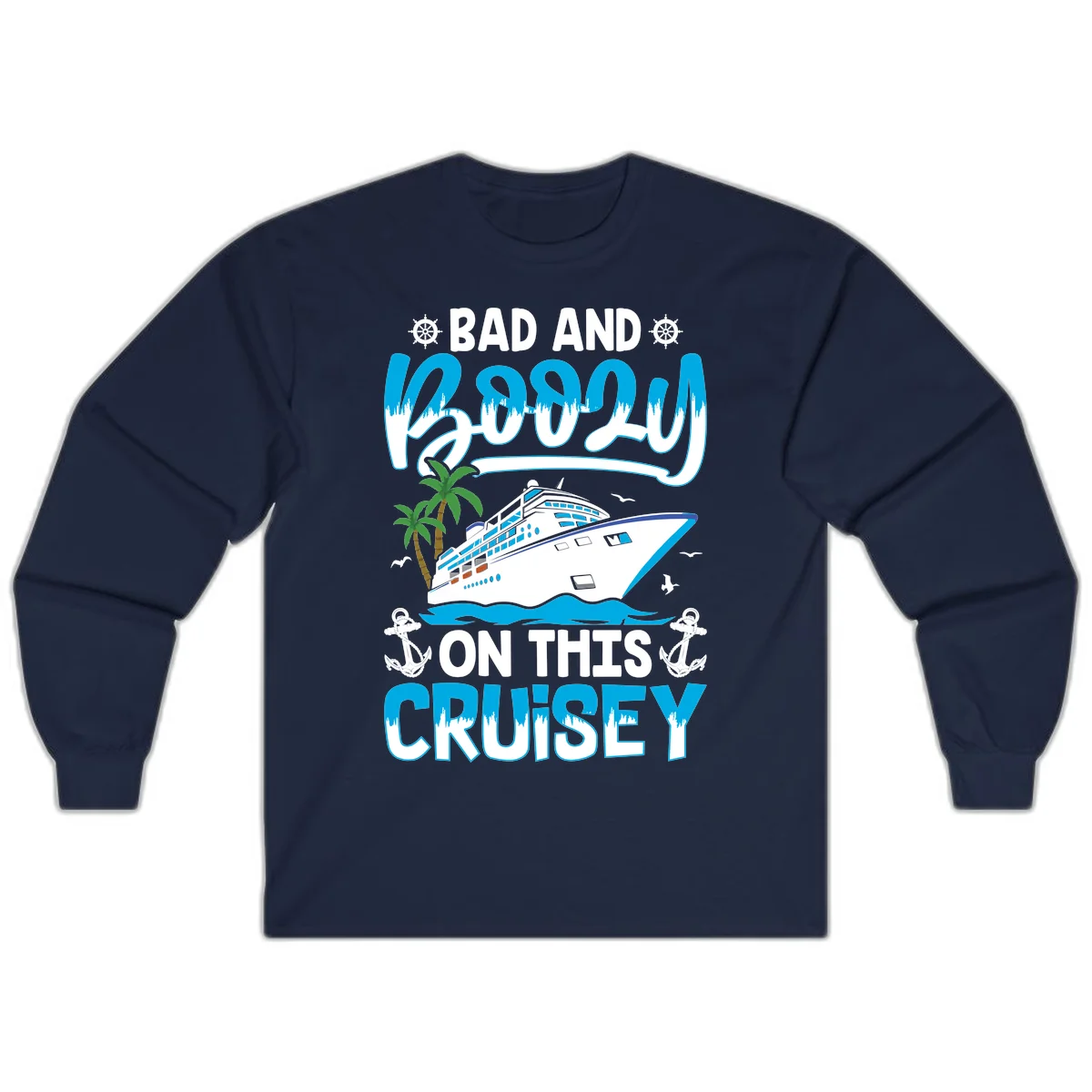 Bad And Saucy On This Cruise Long Sleeve in Navy