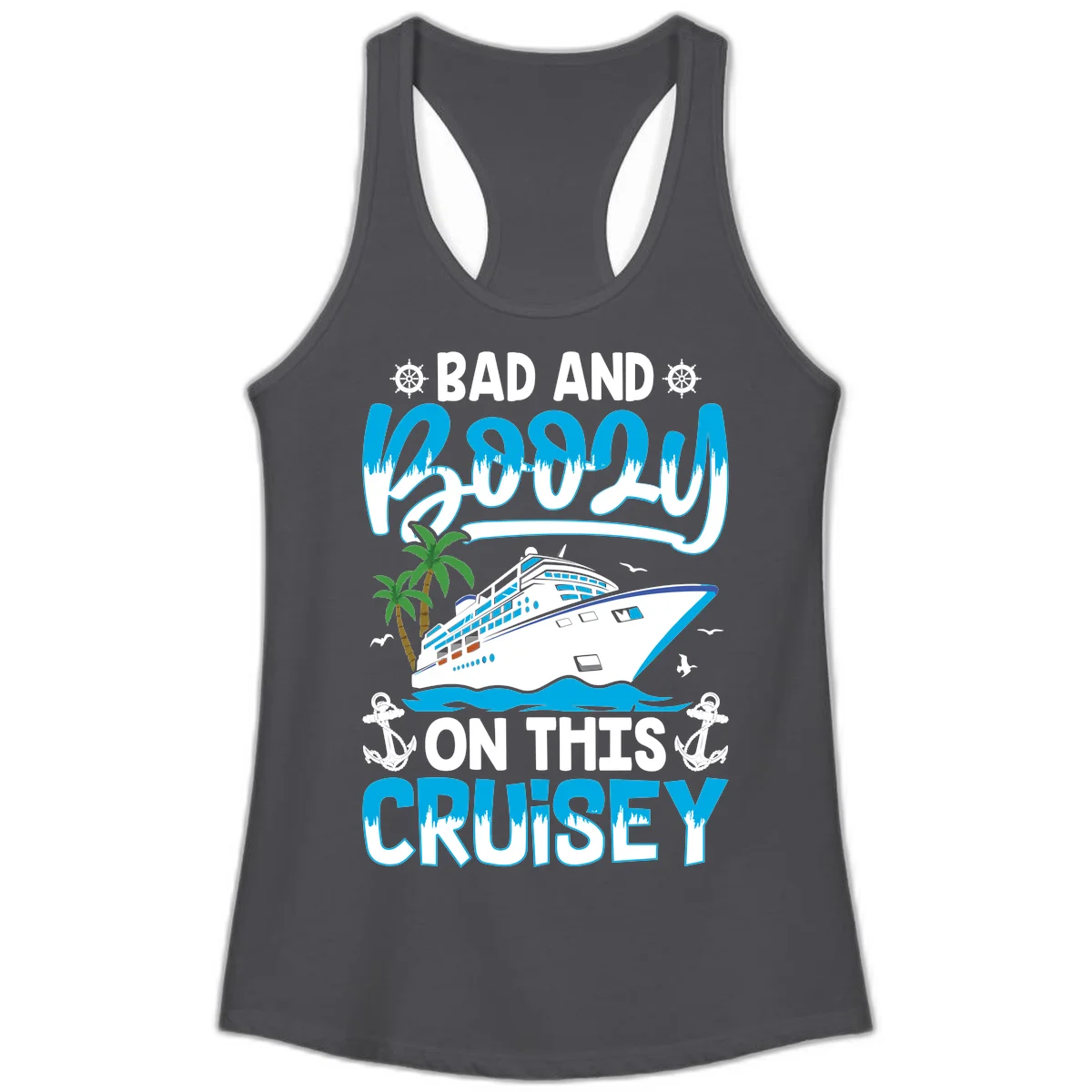 Bad And Saucy On This Cruise Ladies Tank in Solid Dark Gray