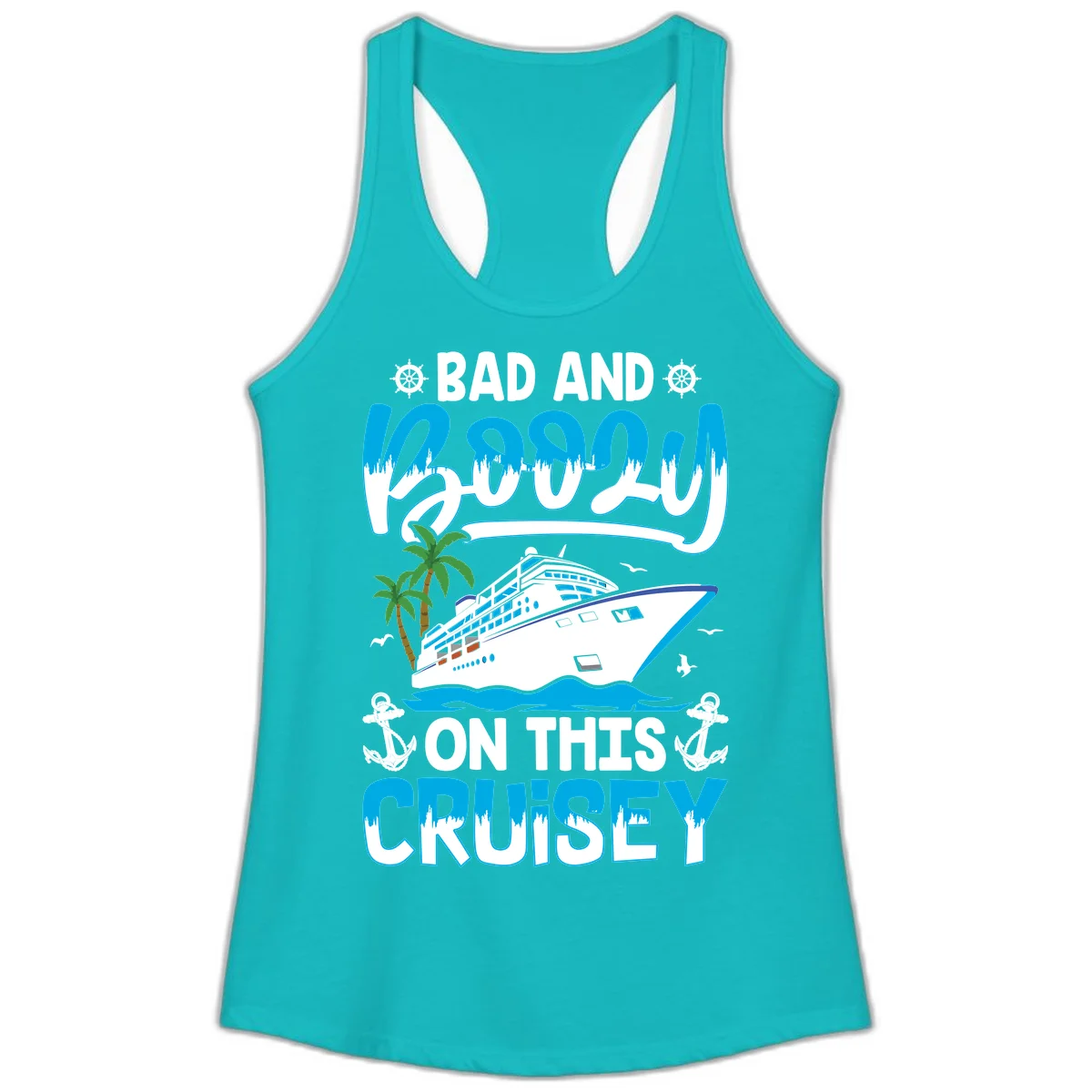 Bad And Saucy On This Cruise Ladies Tank in Tahiti Blue