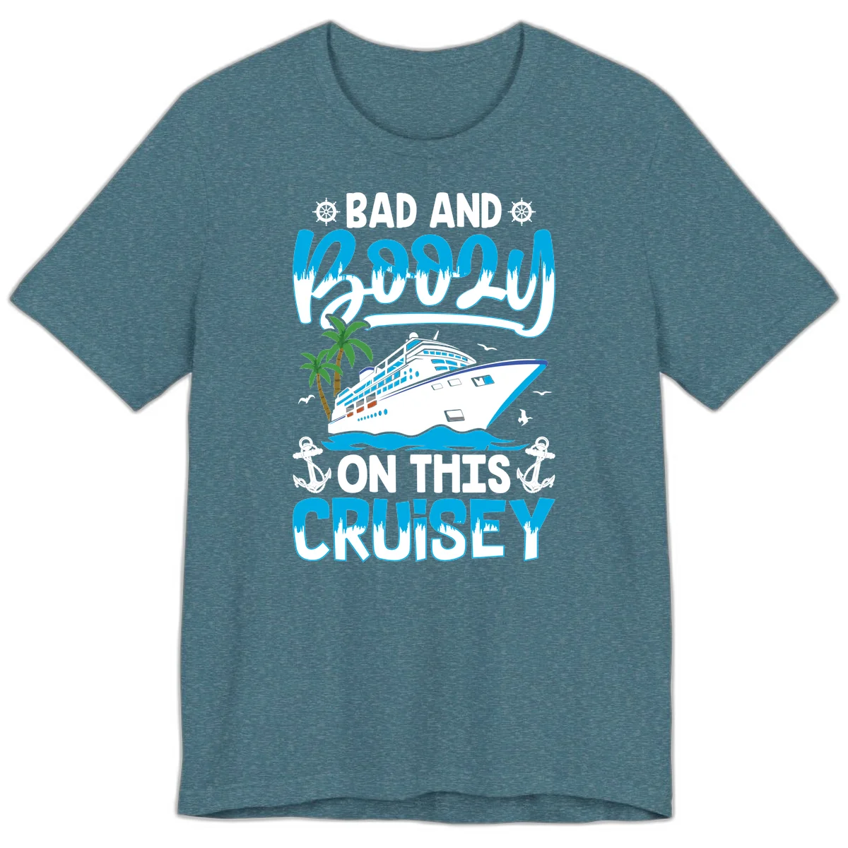 Bad And Saucy On This Cruise Premium T-Shirt in Heather Deep Teal
