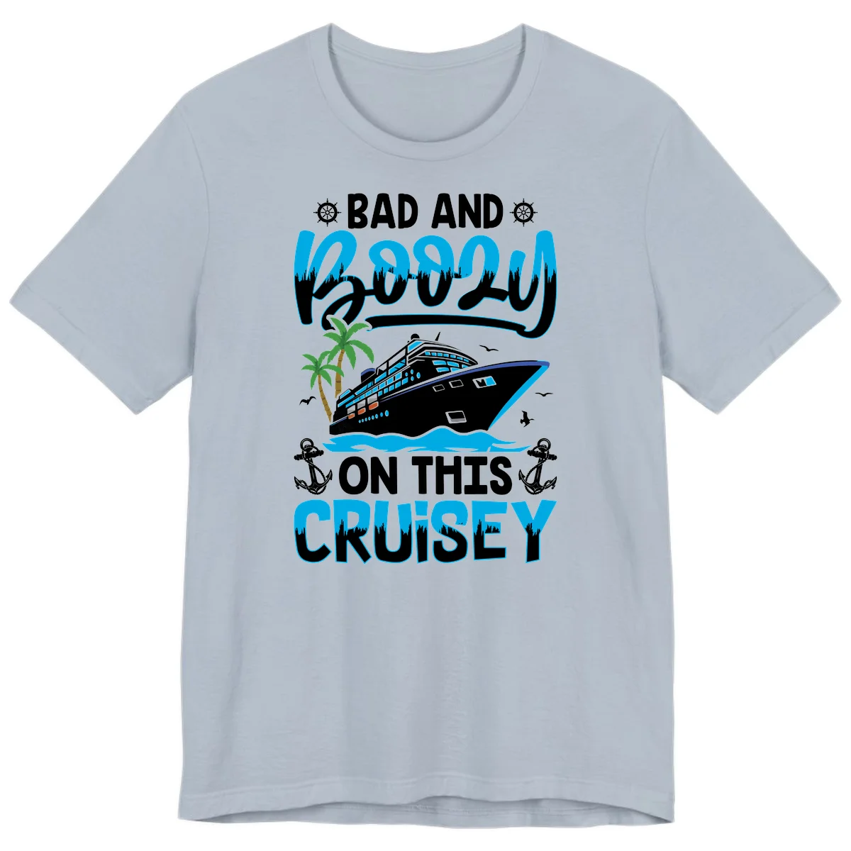 Bad And Saucy On This Cruise Premium T-Shirt in Light Blue