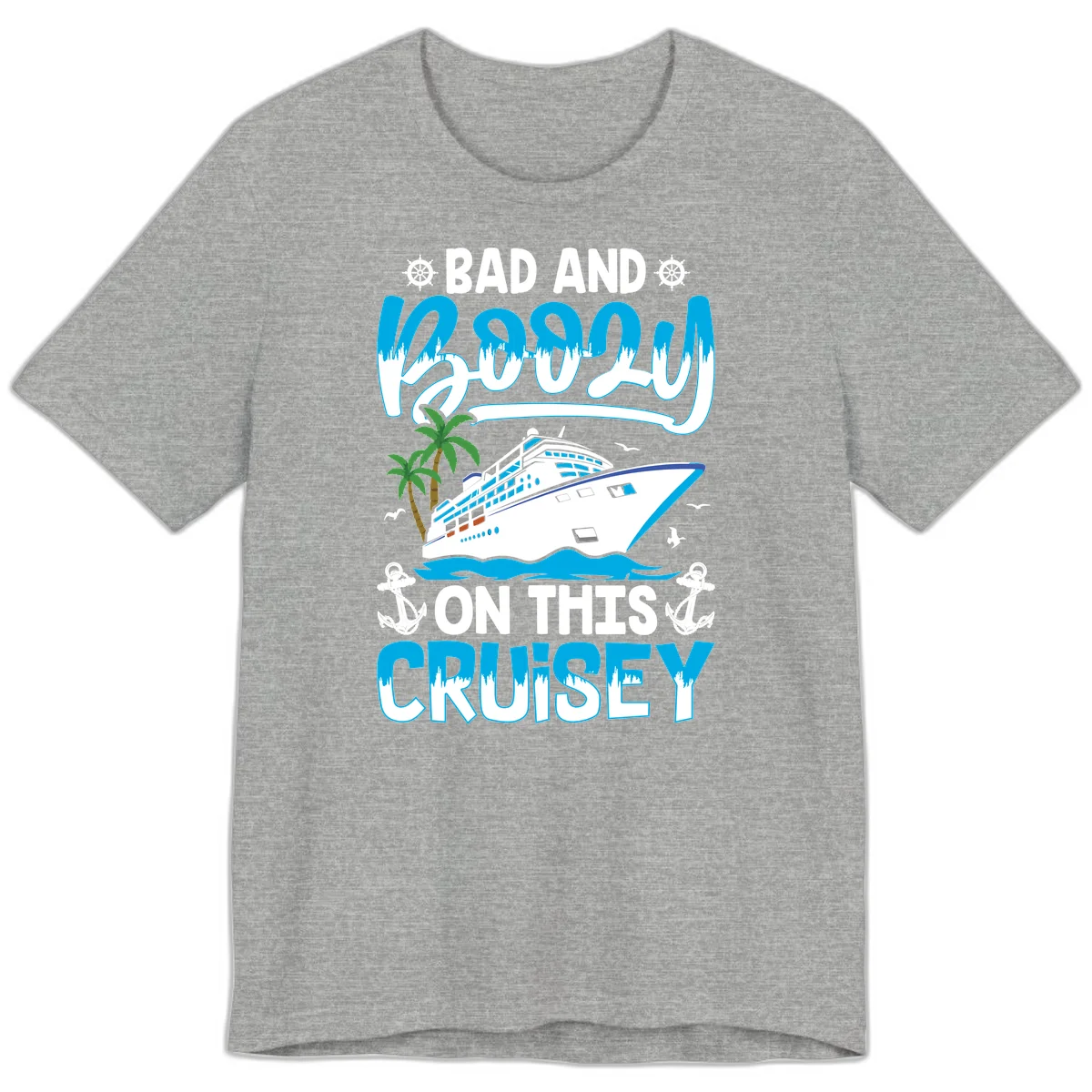 Bad And Saucy On This Cruise Premium T-Shirt in Athletic Heather