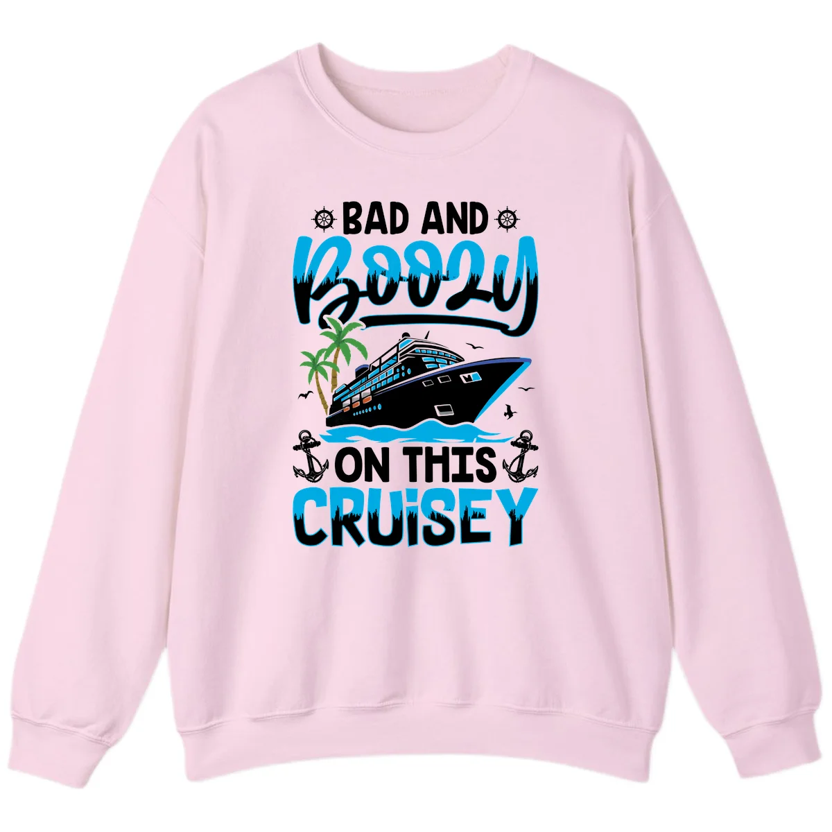 Bad And Saucy On This Cruise Sweatshirt in Light Pink