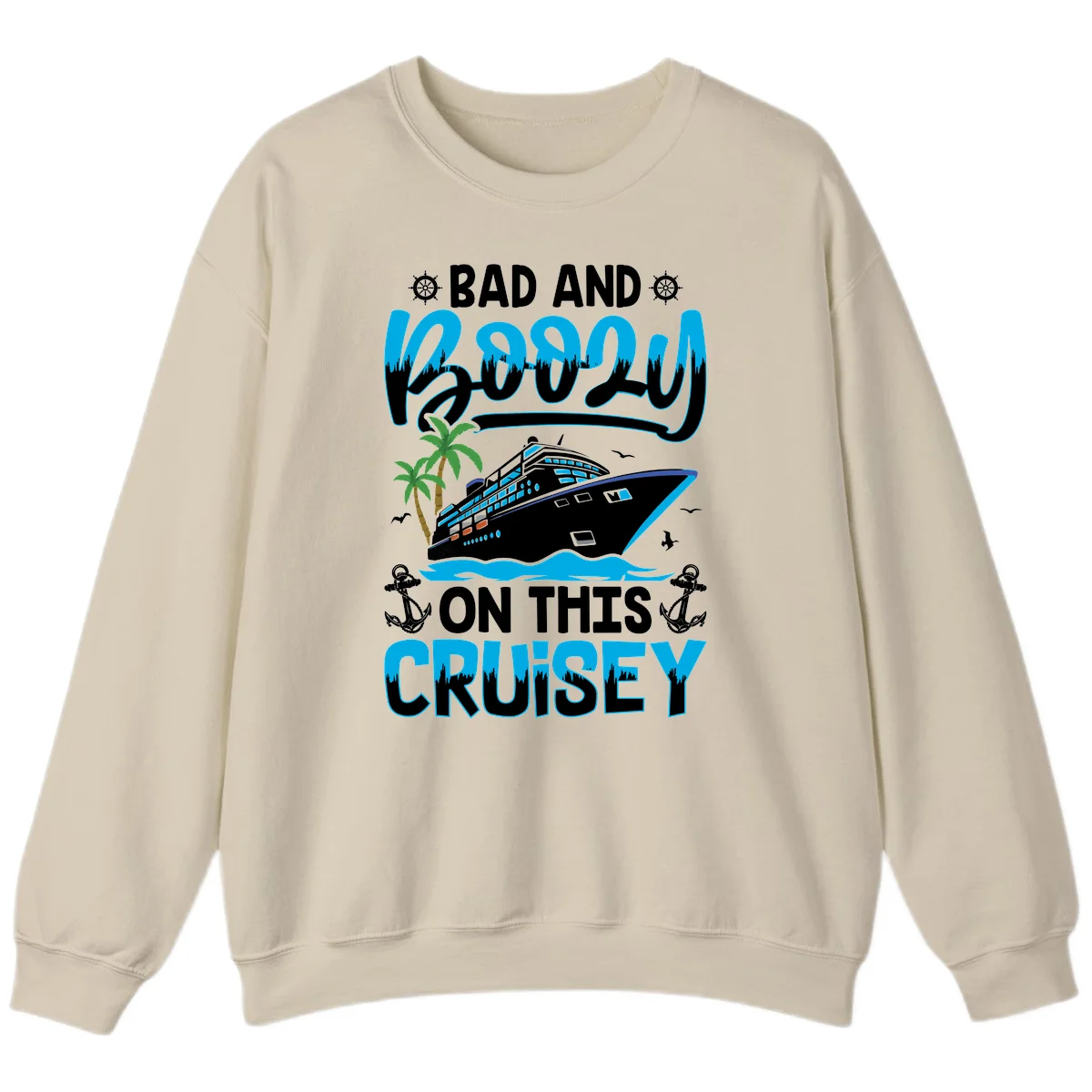 Bad And Saucy On This Cruise Sweatshirt in Sand