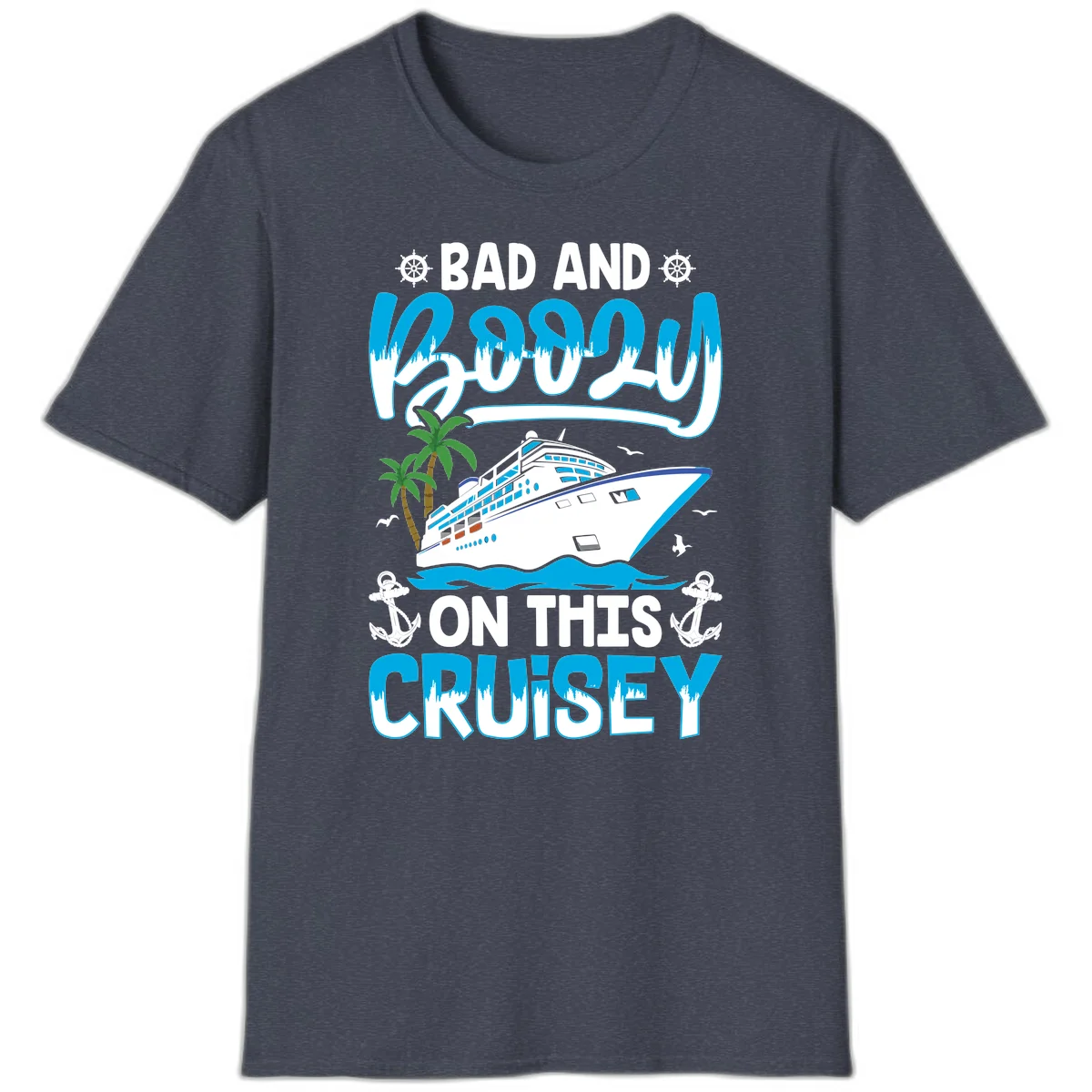 Bad And Saucy On This Cruise T-Shirt in Heather Navy