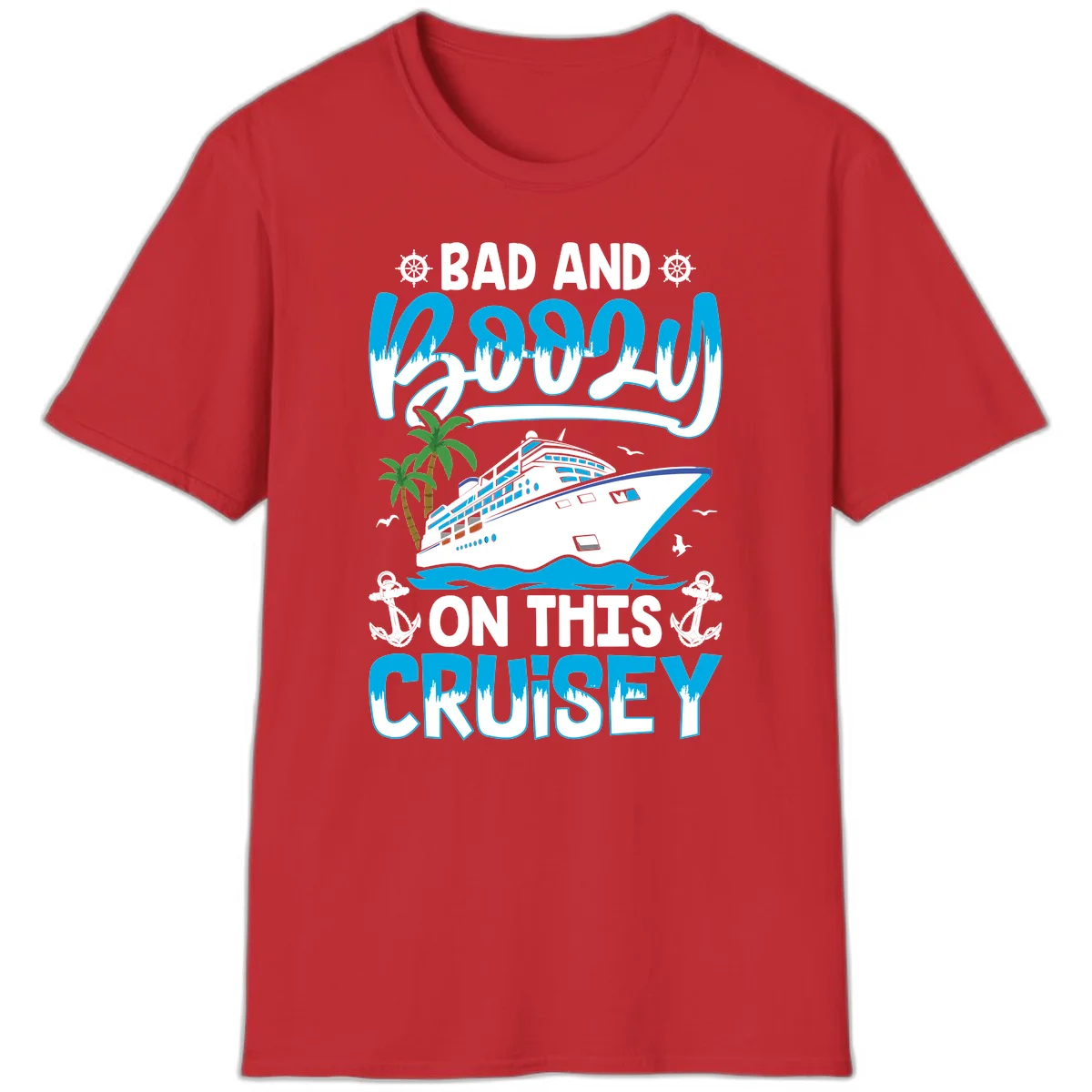 Bad And Saucy On This Cruise T-Shirt in Red