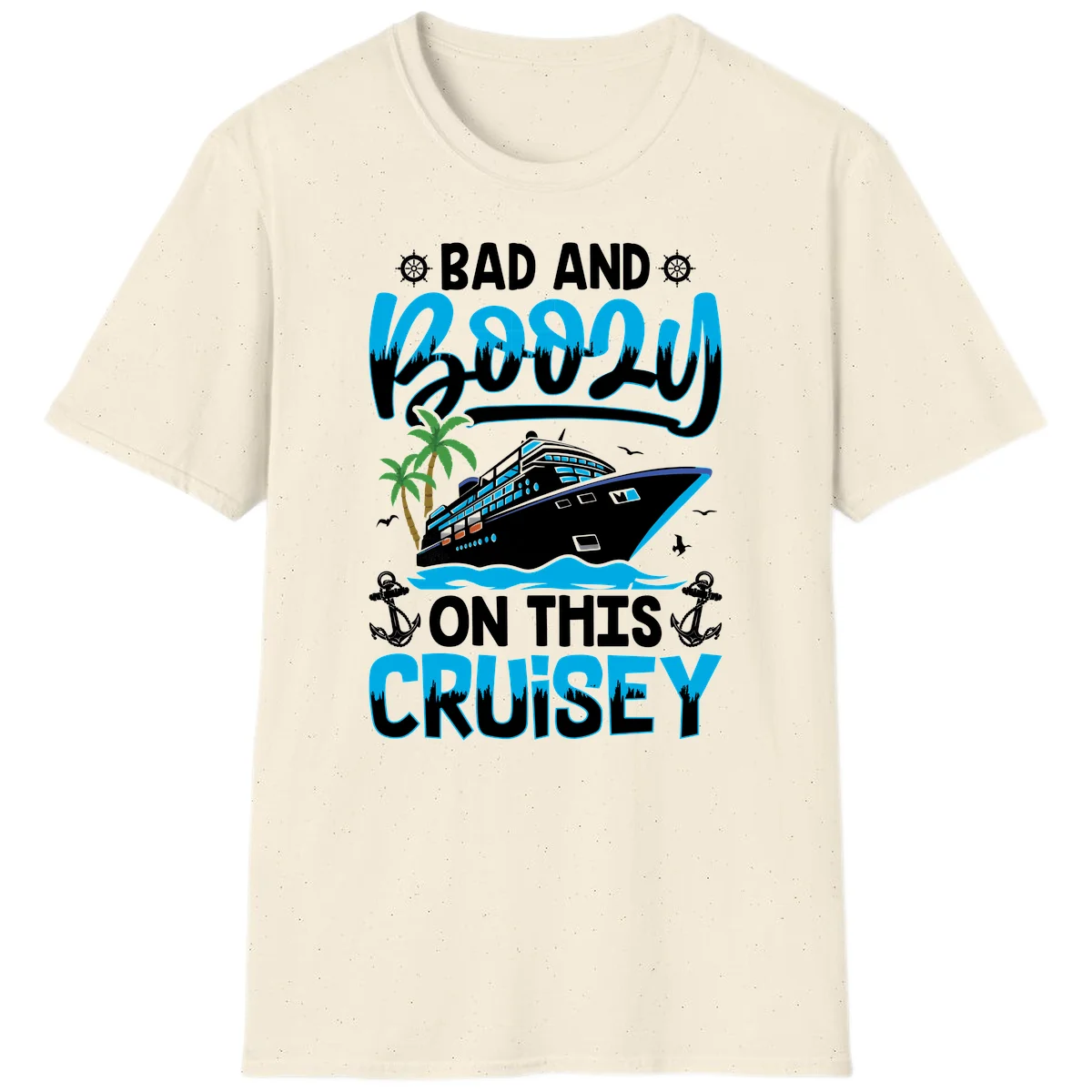 Bad And Saucy On This Cruise T-Shirt in Natural