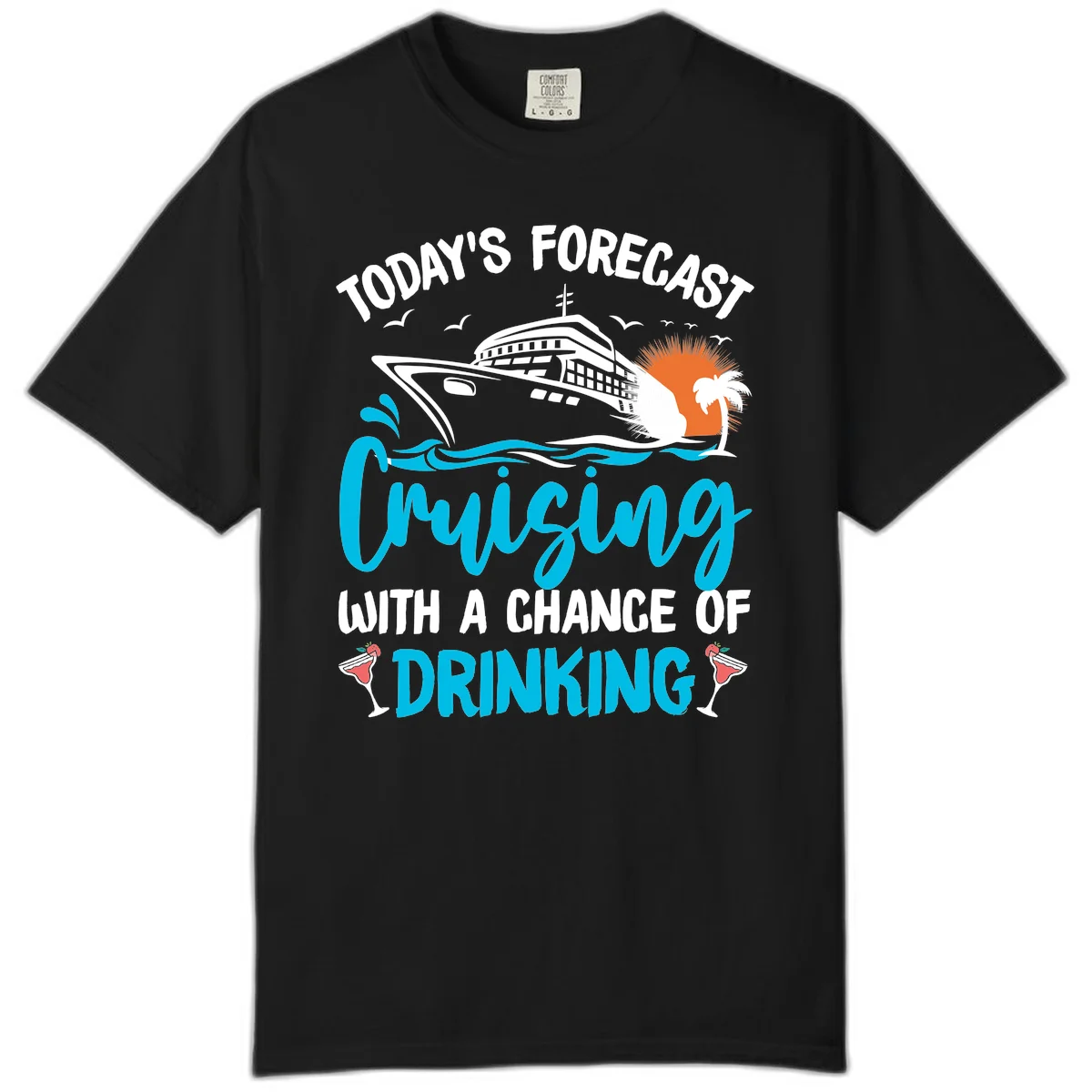 Cruising With A Chance Of Drinking Comfort Color T-Shirt in Black