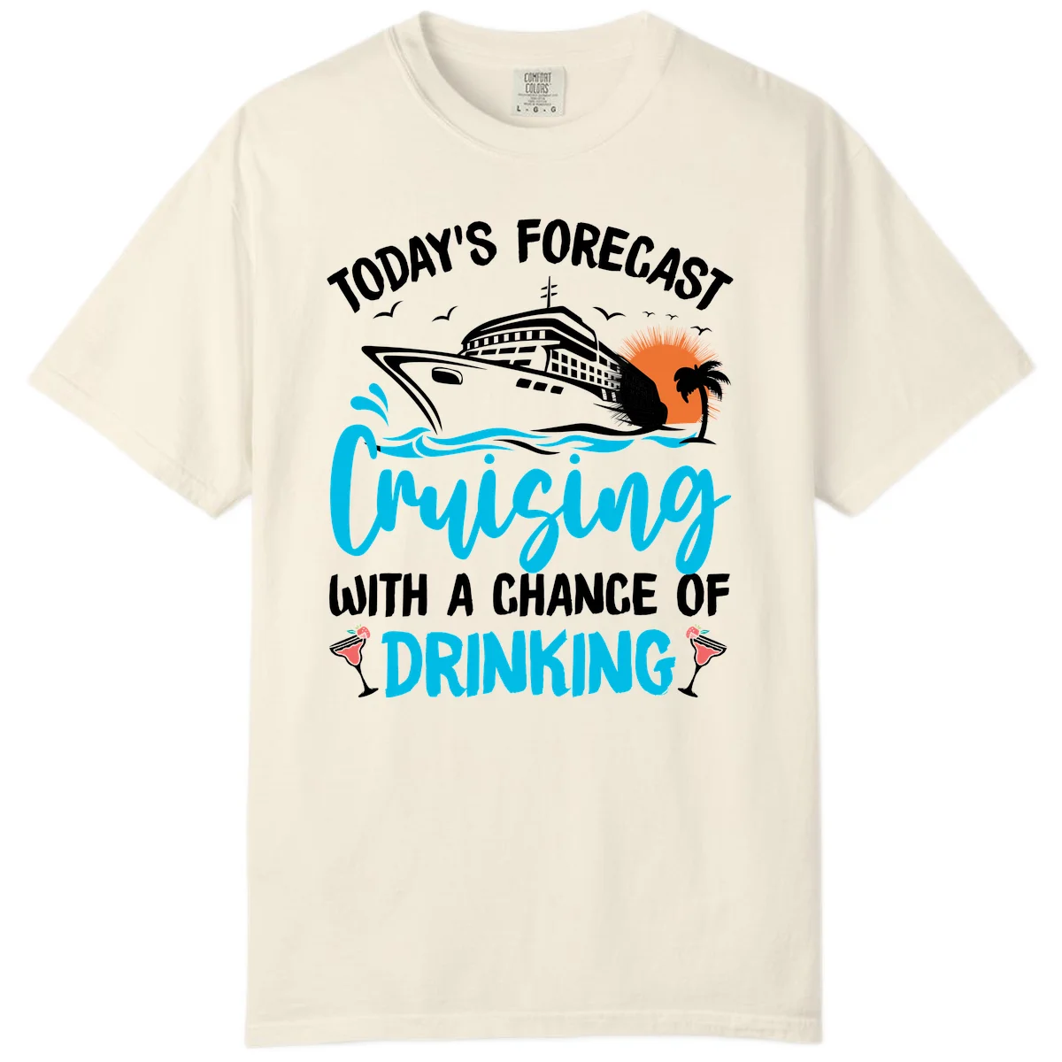 Cruising With A Chance Of Drinking Comfort Color T-Shirt in Ivory