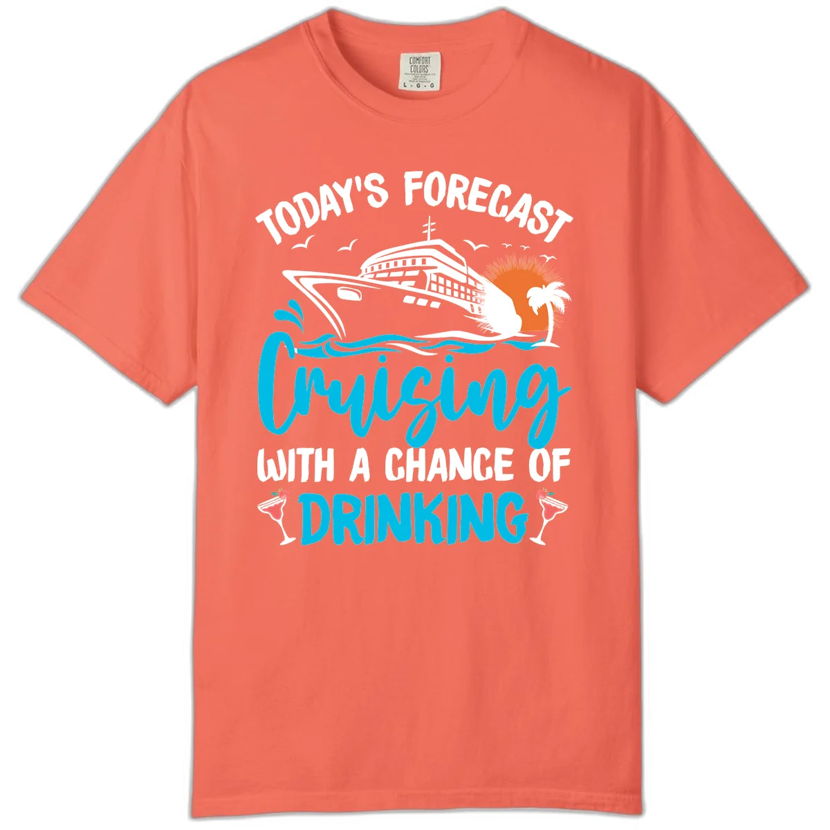 Cruising With A Chance Of Drinking Comfort Color T-Shirt in Bright Salmon
