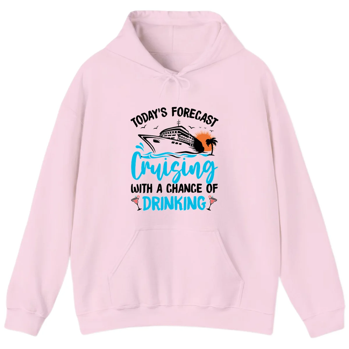Cruising With A Chance Of Drinking Hoodie in Light Pink