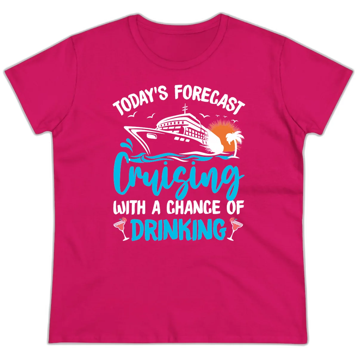 Cruising With A Chance Of Drinking Ladies Tee in Heliconia