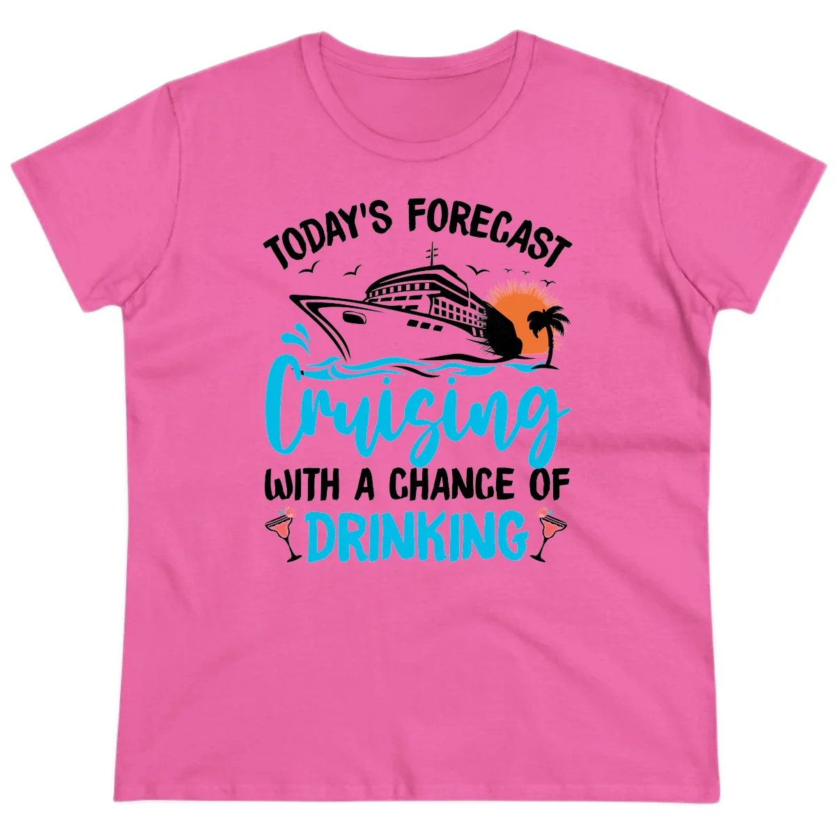 Cruising With A Chance Of Drinking Ladies Tee in Azalea