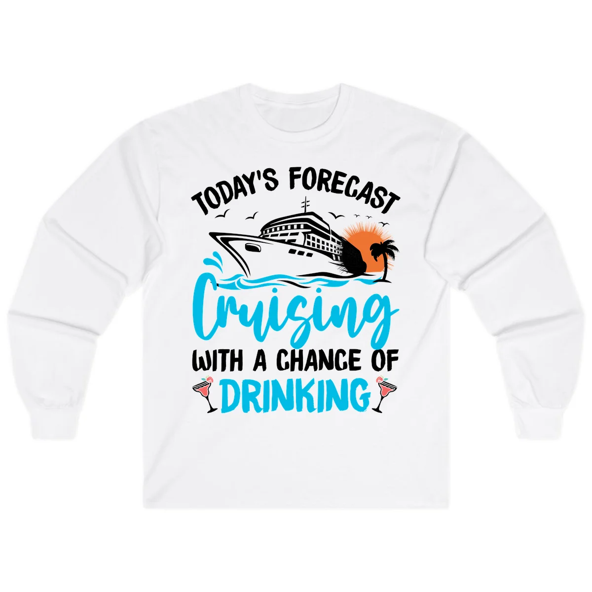 Cruising With A Chance Of Drinking Long Sleeve in White