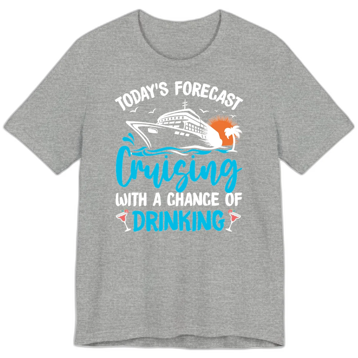 Cruising With A Chance Of Drinking Premium T-Shirt in Athletic Heather